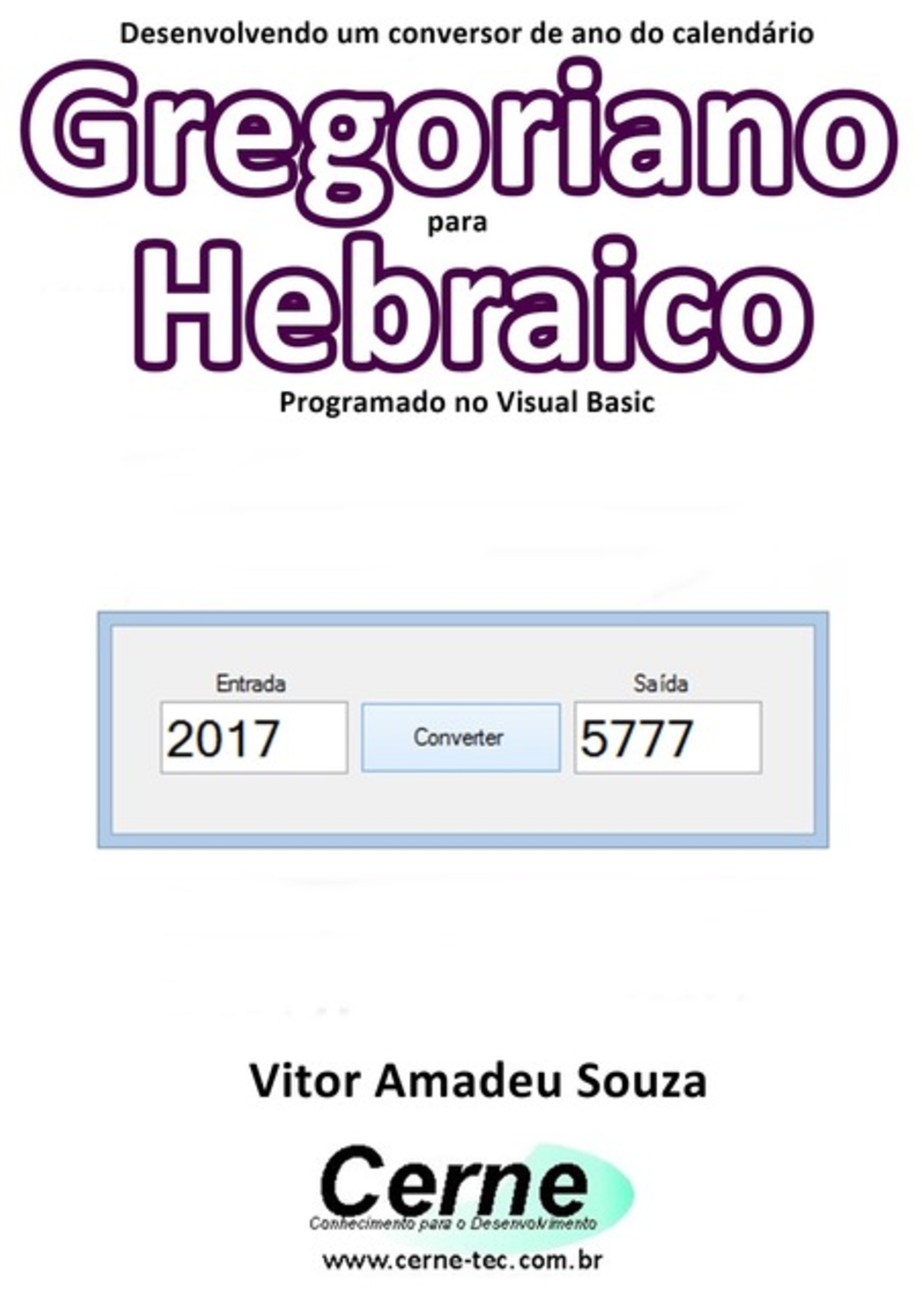 Desenvolvendo Um Conversor De Ano Do Calendário Gregoriano Para Hebraico Programado Em Visual Basic