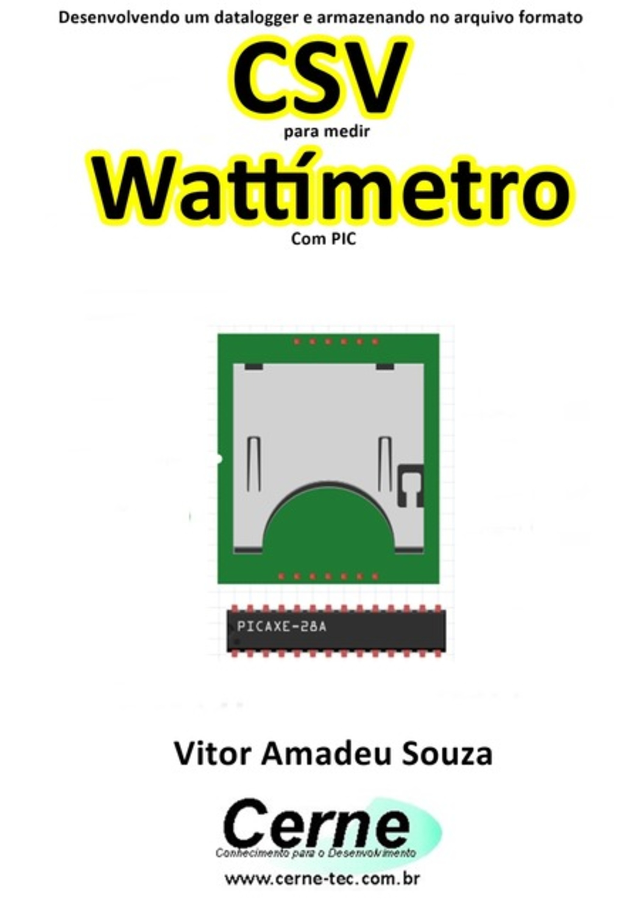 Desenvolvendo Um Datalogger E Armazenando No Arquivo Formato Csv Para Medir Wattímetro Com Pic