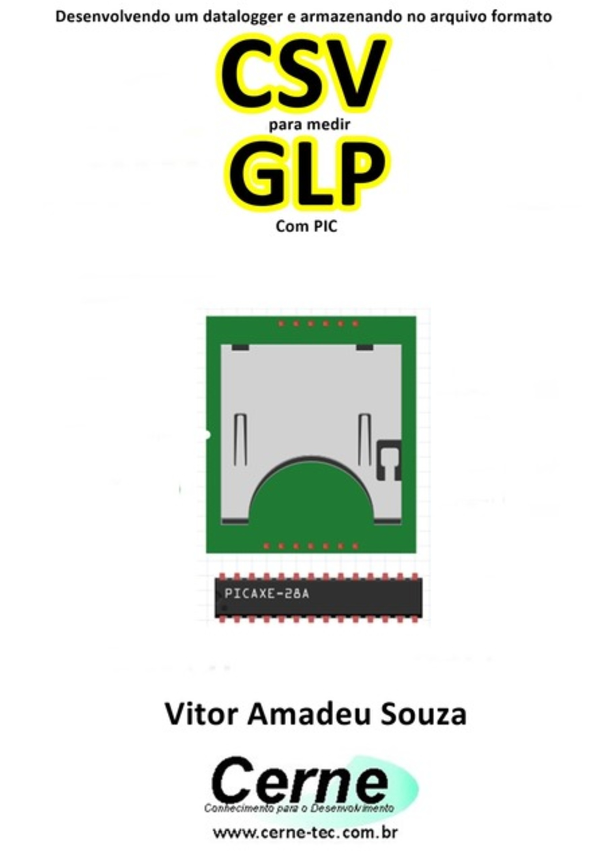 Desenvolvendo Um Datalogger E Armazenando No Arquivo Formato Csv Para Medir Concentração De Glp Com Pic