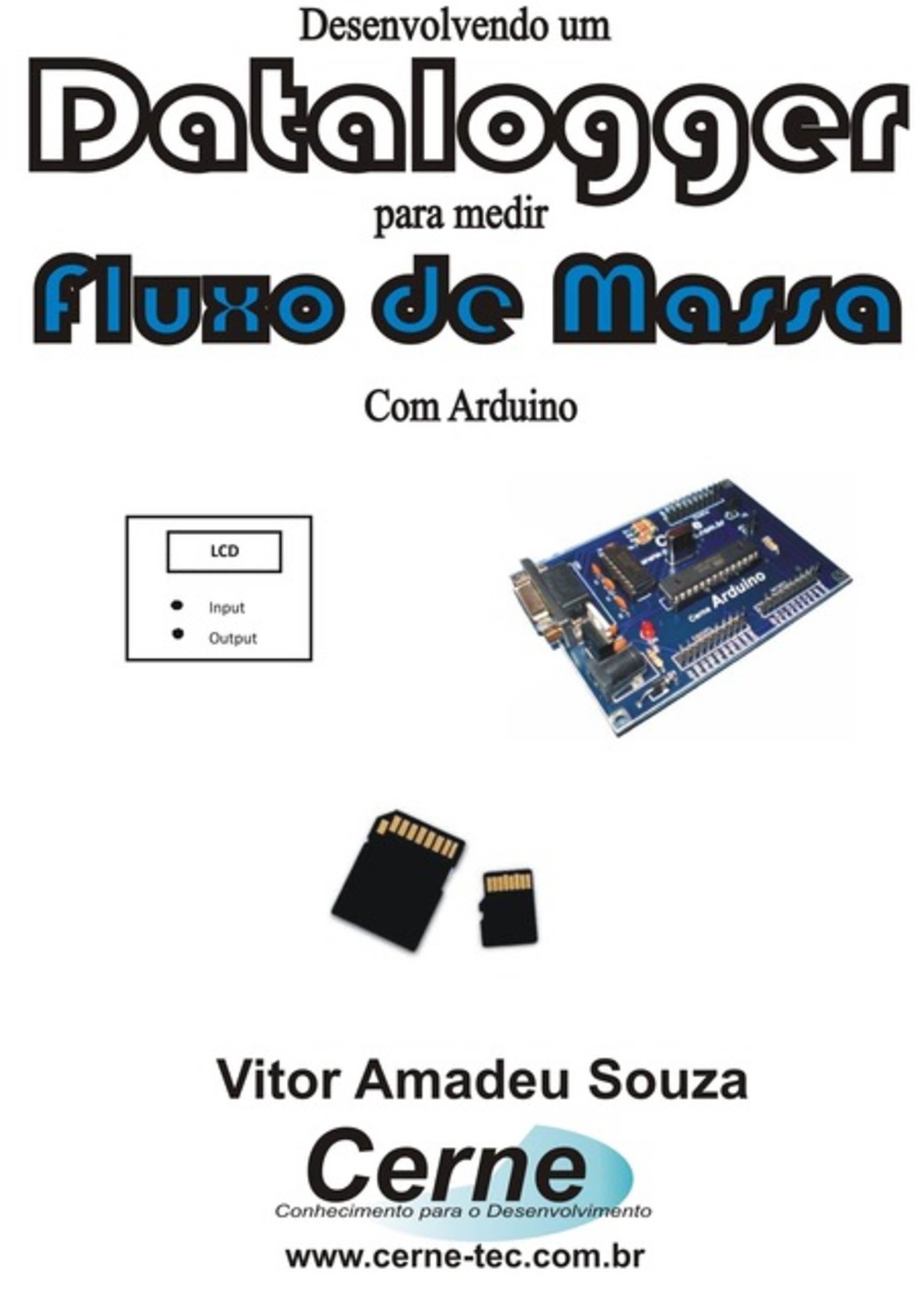 Desenvolvendo Um Datalogger Para Medir Fluxo De Massa Com Arduino