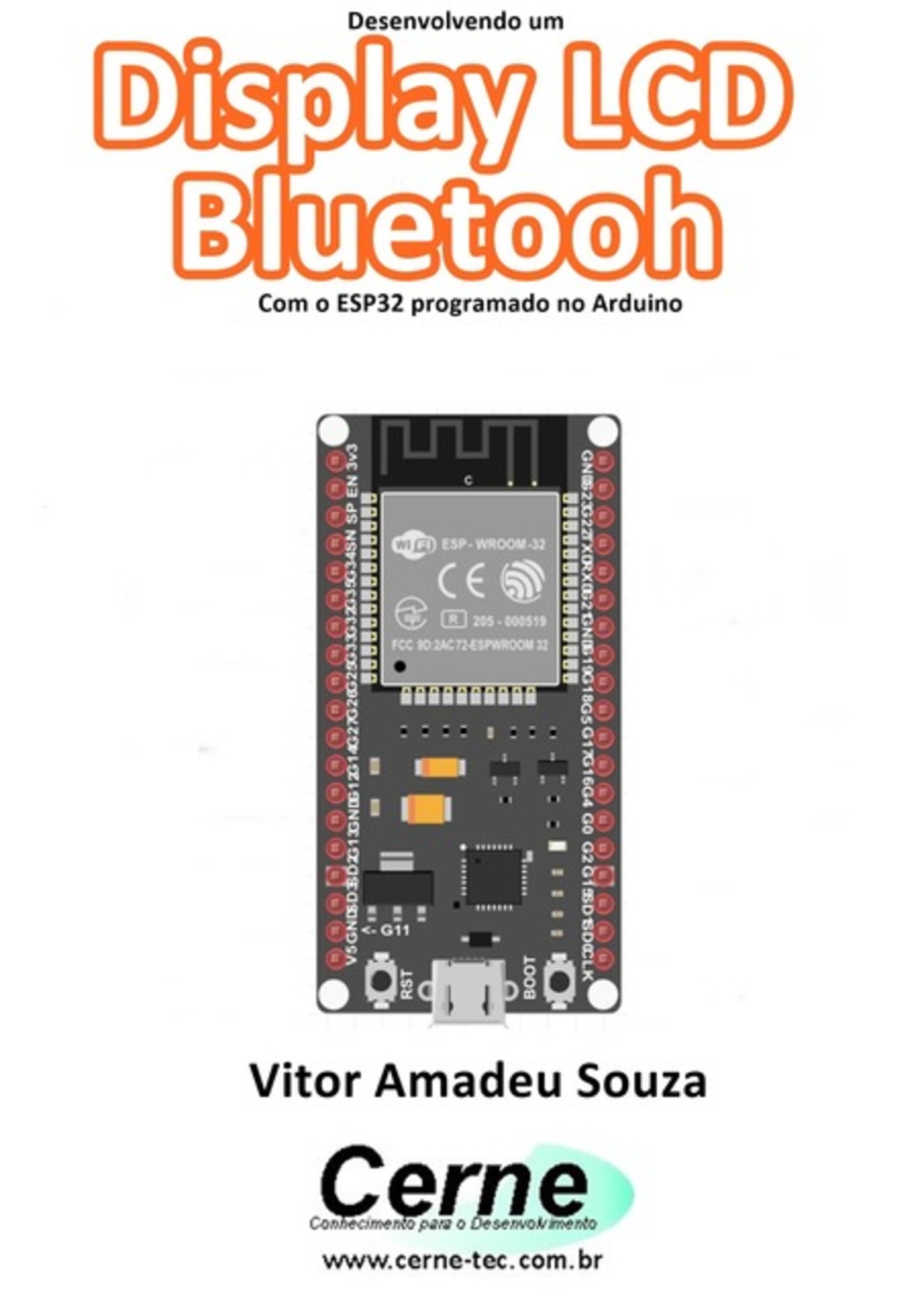 Desenvolvendo Um Display Lcd Bluetooh Com O Esp32 Programado Em Arduino E Android