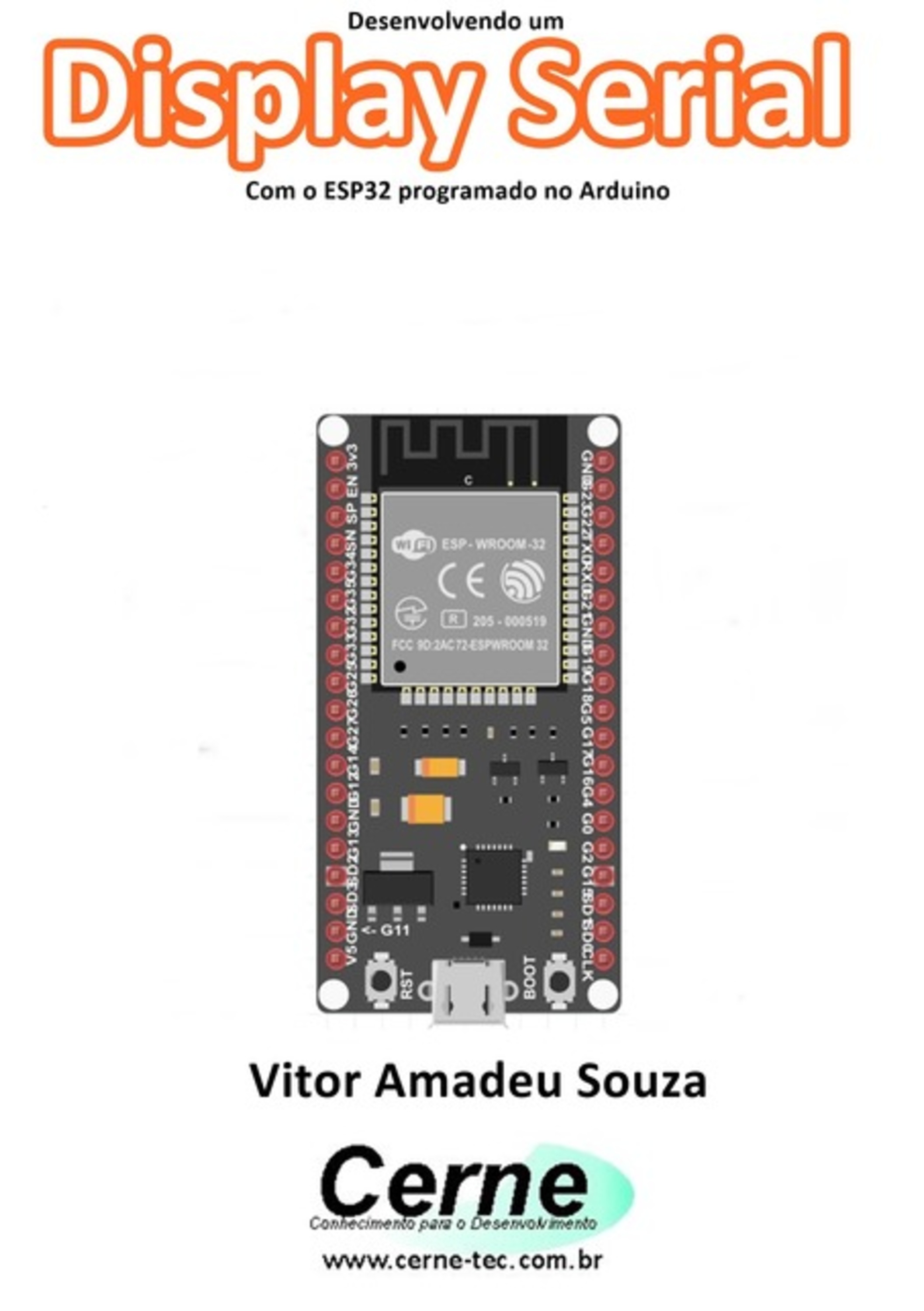 Desenvolvendo Um Display Serial Com O Esp32 Programado No Arduino