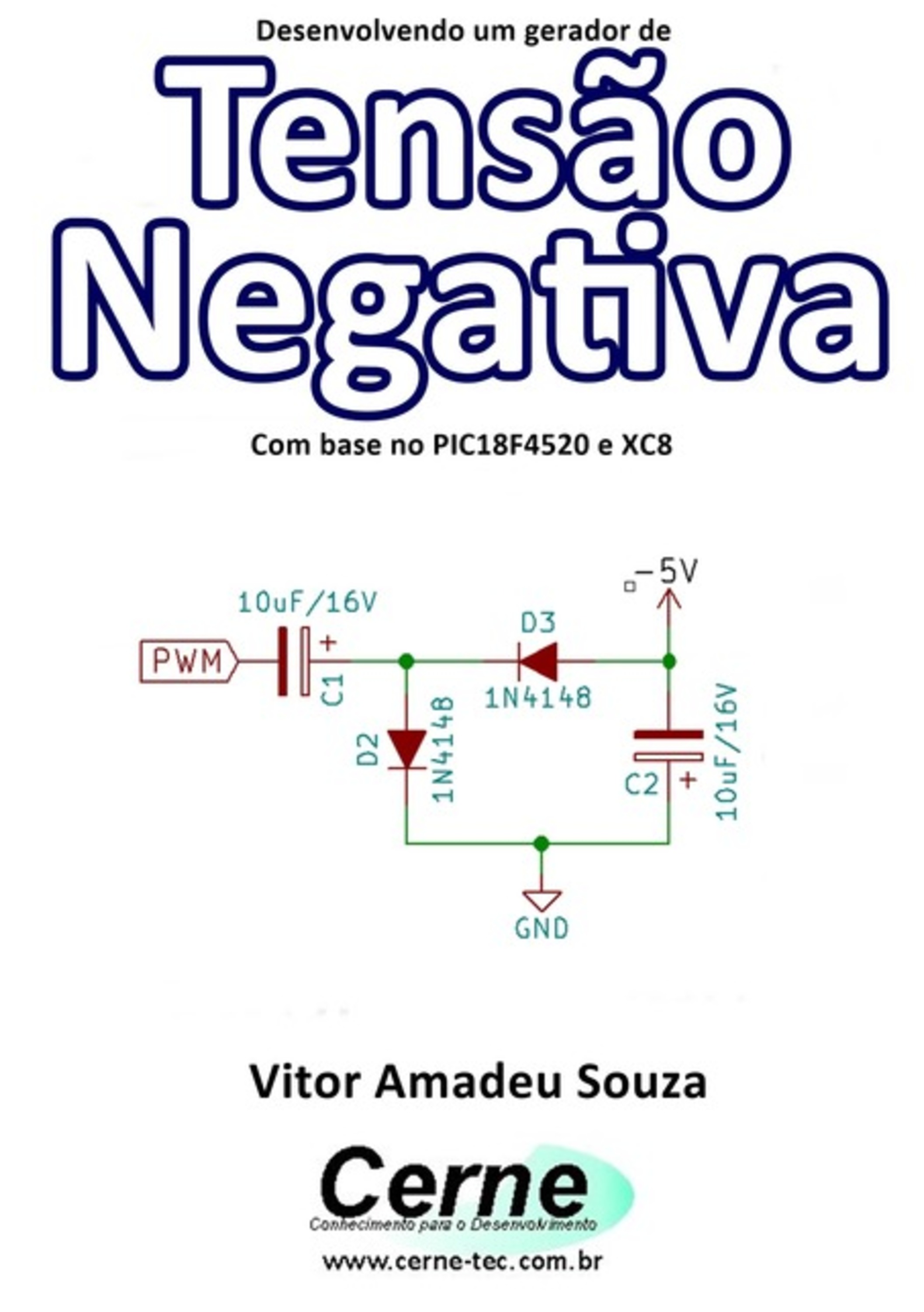 Desenvolvendo Um Gerador De Tensão Negativa Com Base No Pic18f4520 E Xc8