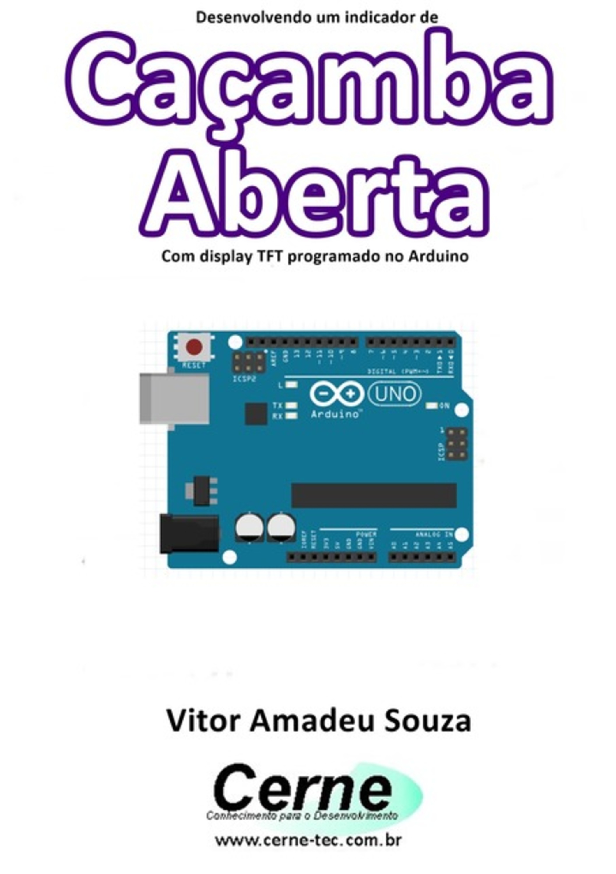 Desenvolvendo Um Indicador De Caçamba Aberta Programado No Arduino