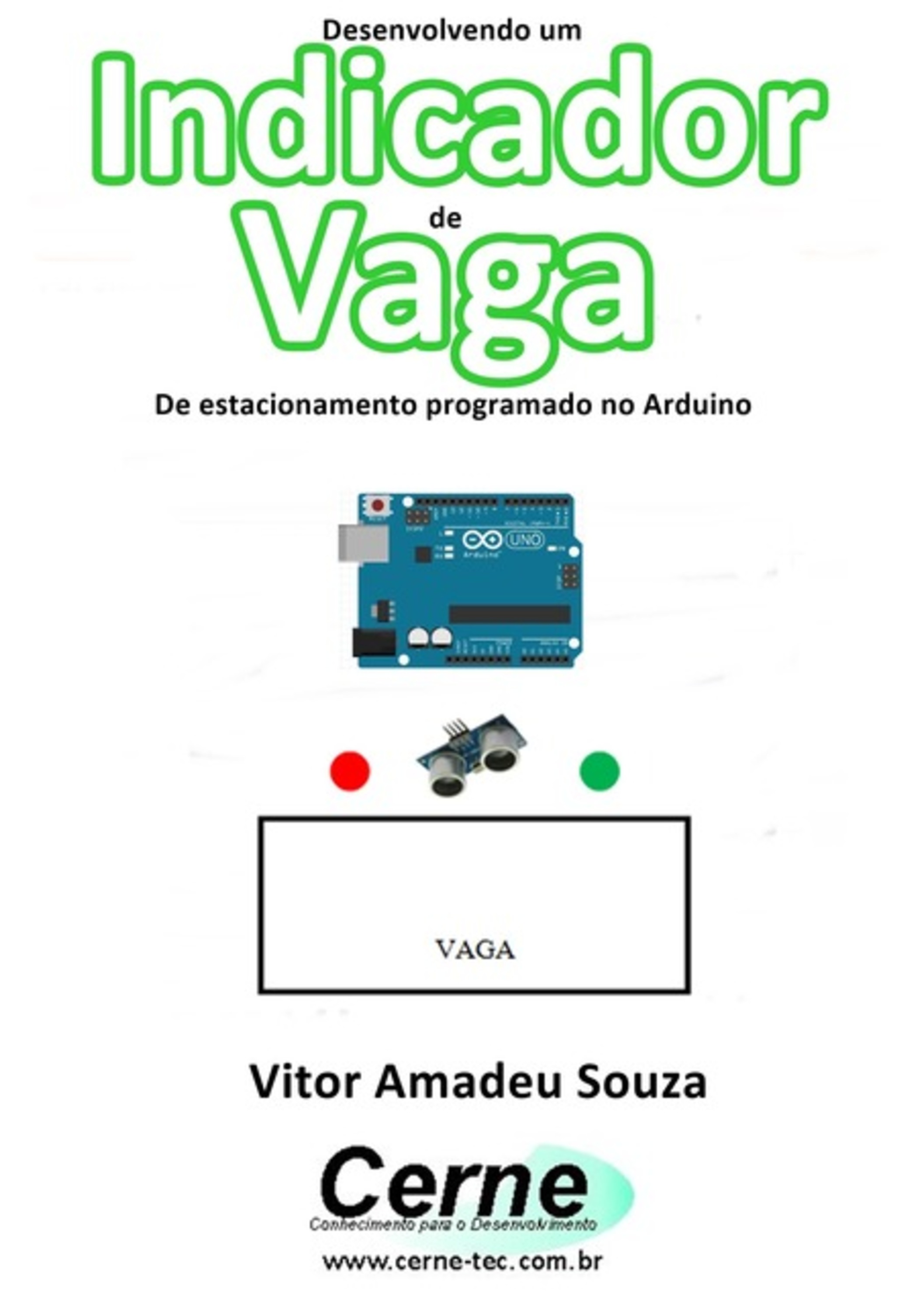 Desenvolvendo Um Indicador De Vaga De Estacionamento Programado No Arduino