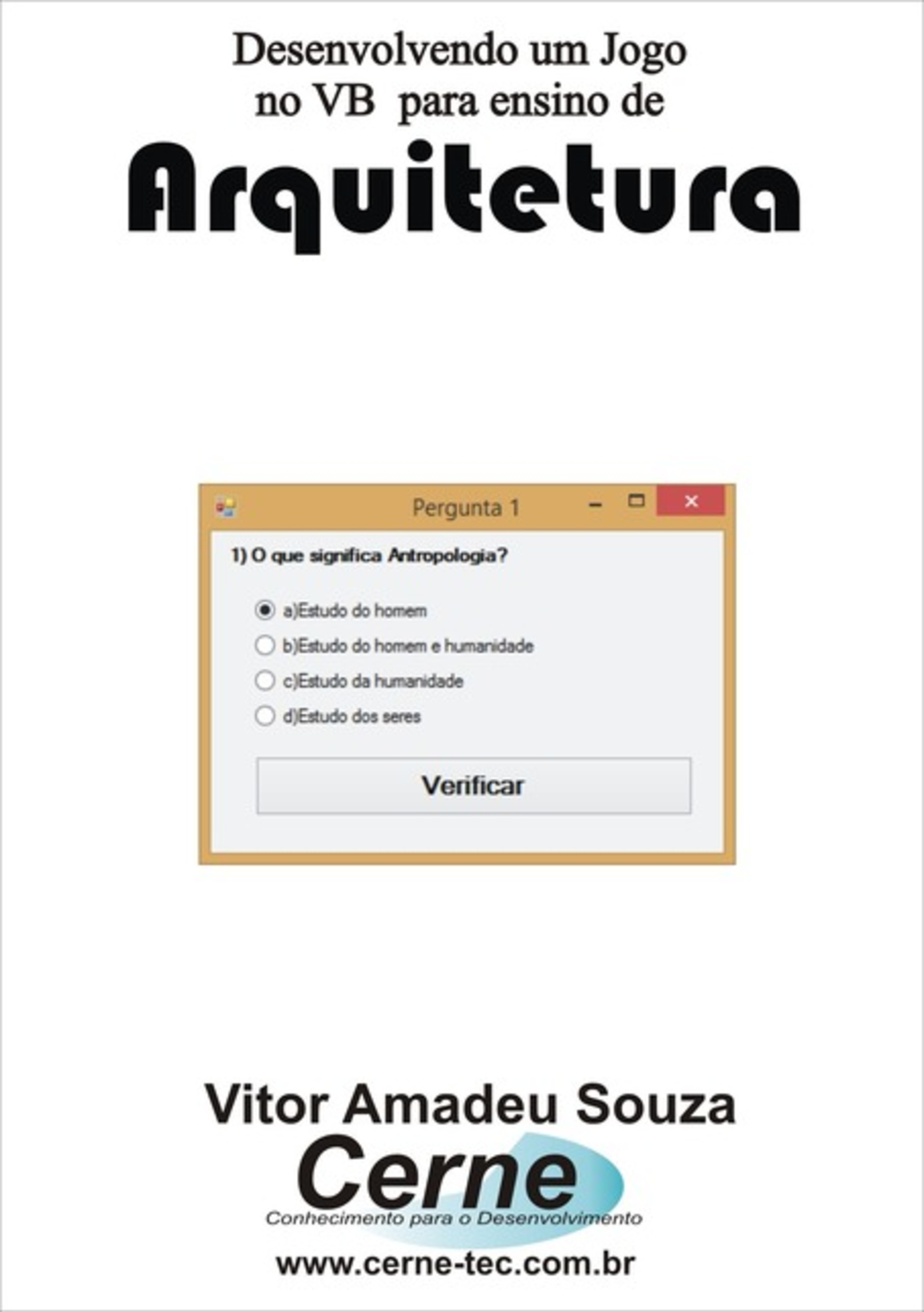 Desenvolvendo Um Jogo No Vb Para Ensino De Arquitetura