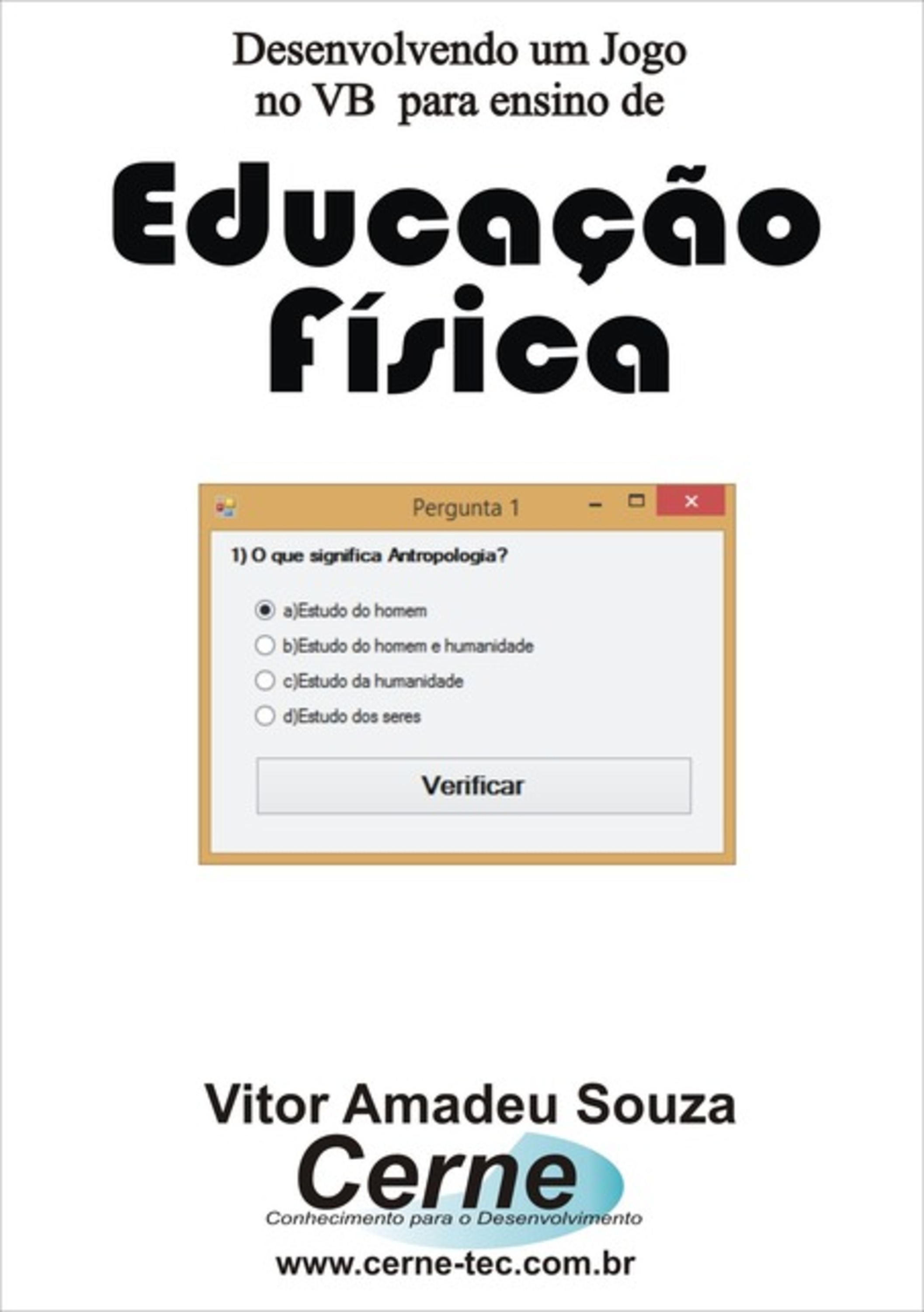 Desenvolvendo Um Jogo No Vb Para Ensino De Educação Física