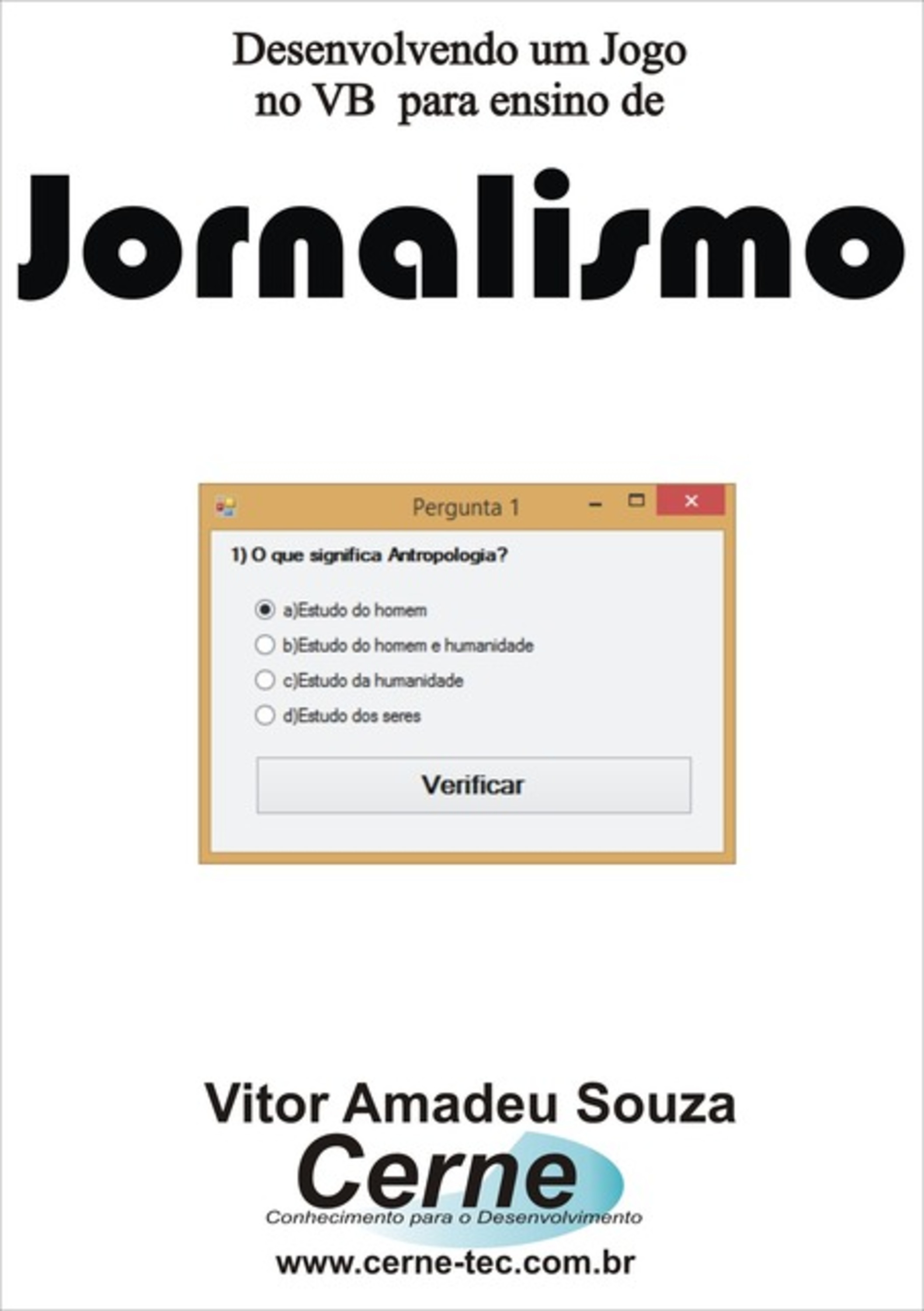 Desenvolvendo Um Jogo No Vb Para Ensino De Jornalismo