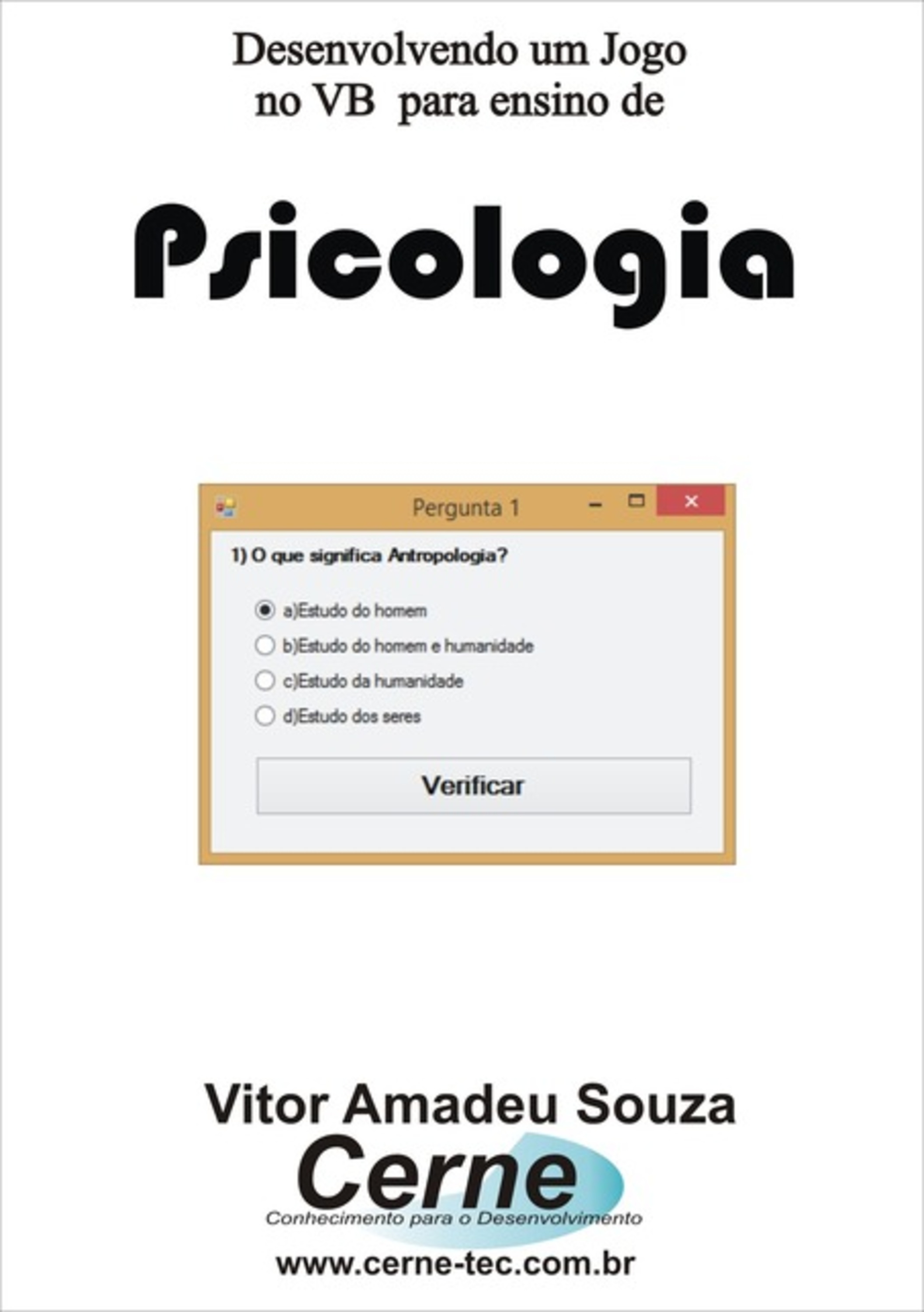 Desenvolvendo Um Jogo No Vb Para Ensino De Psicologia