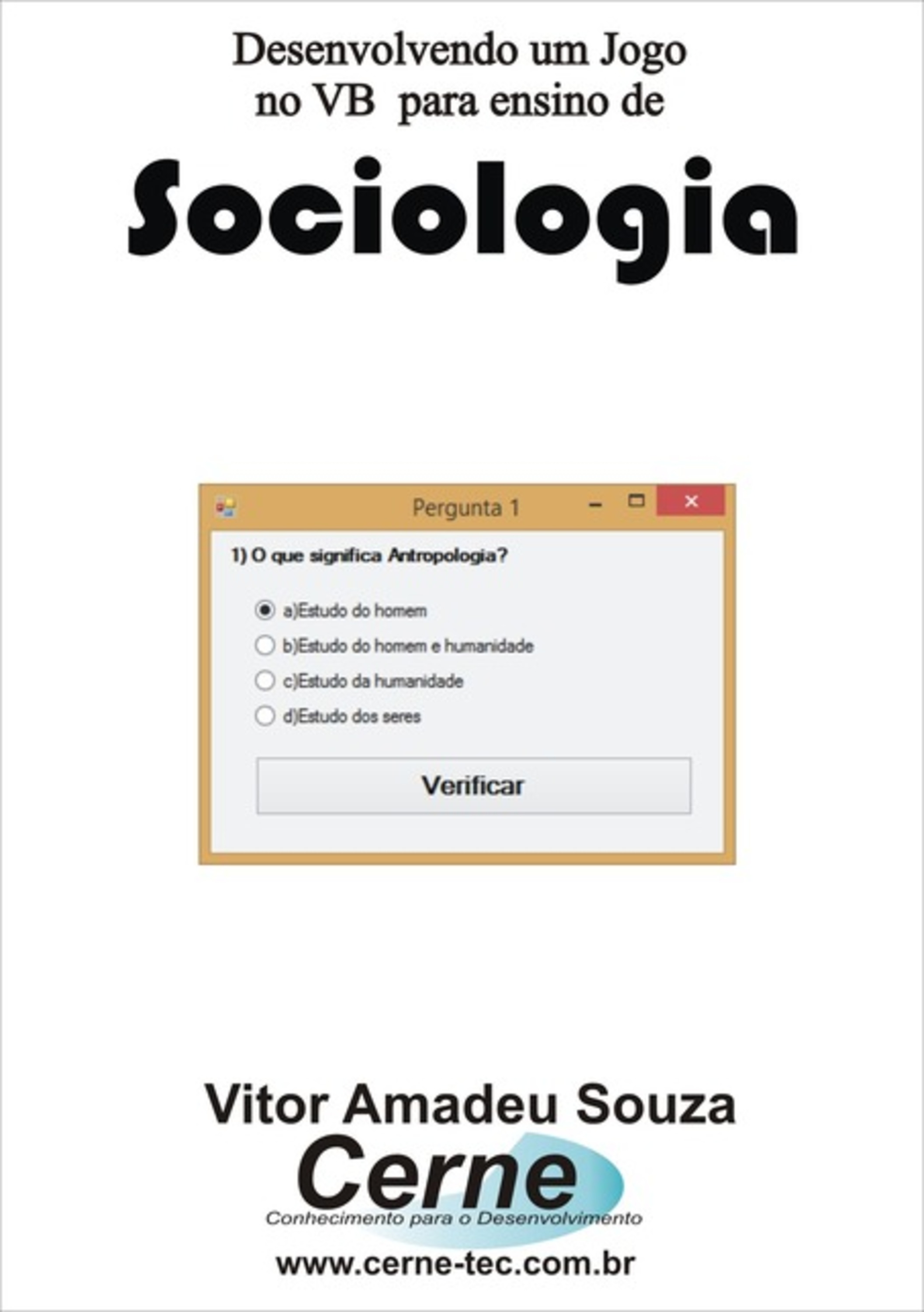 Desenvolvendo Um Jogo No Vb Para Ensino De Sociologia