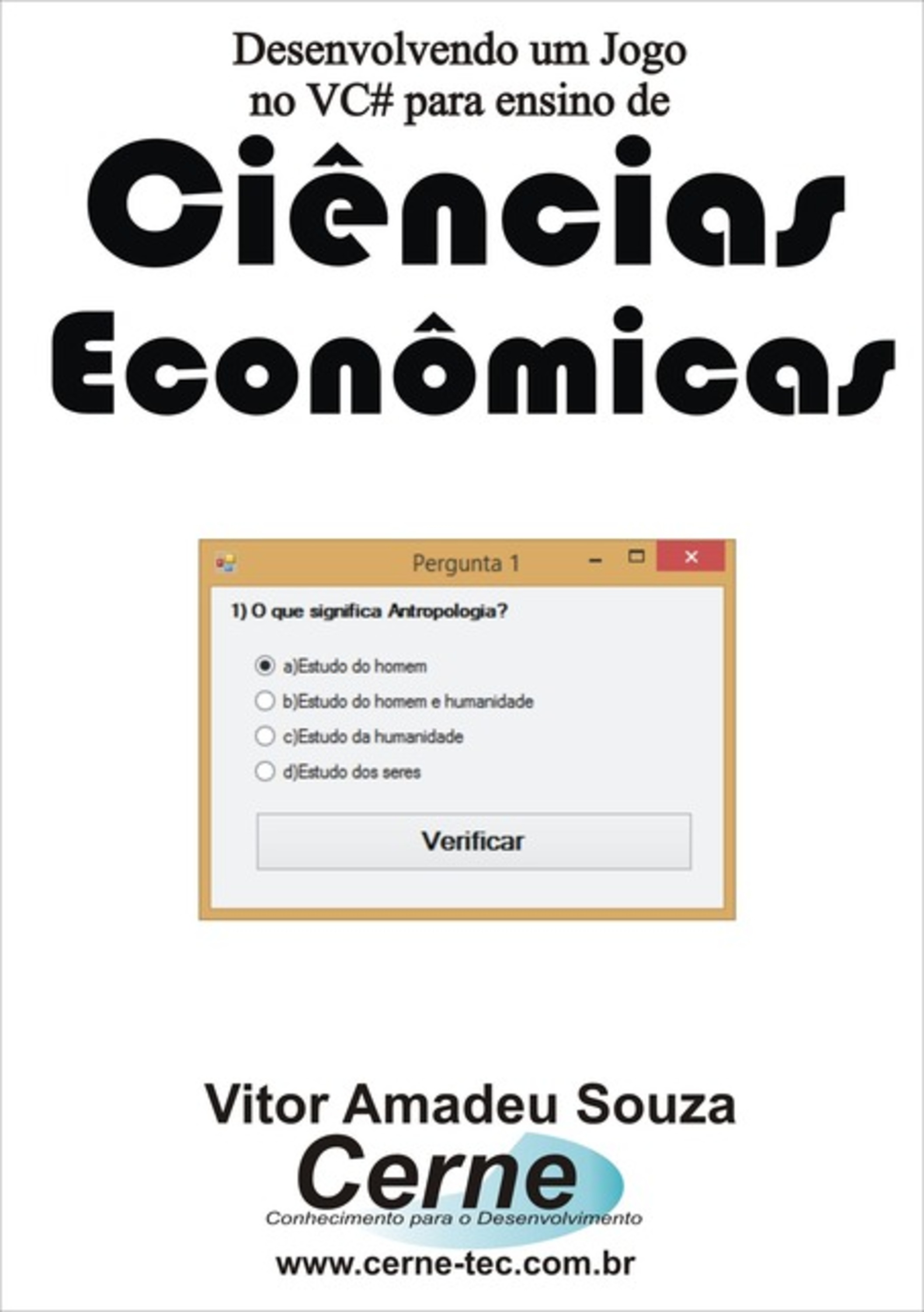 Desenvolvendo Um Jogo No Vc# Para Ensino De Ciências Econômicas