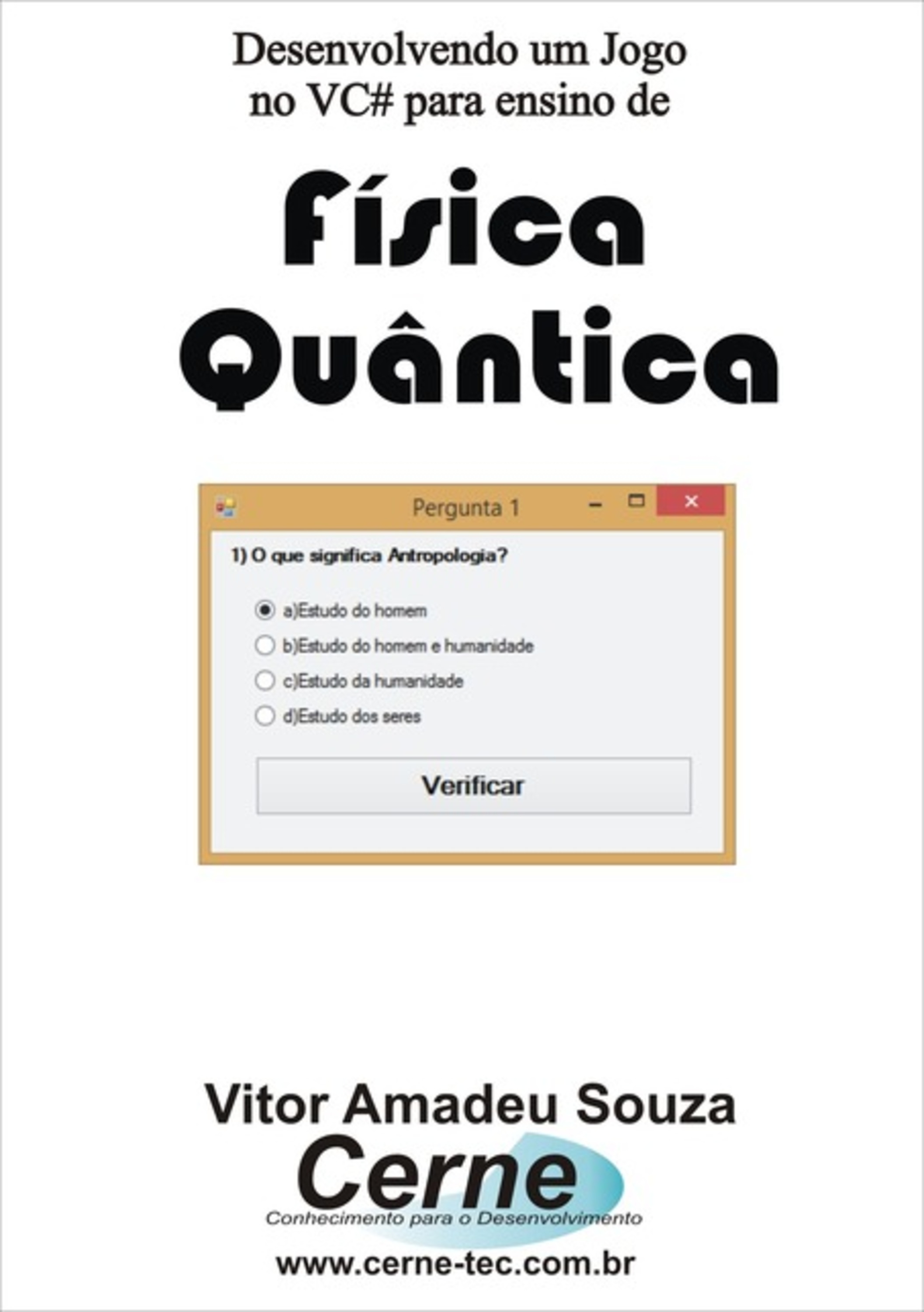 Desenvolvendo Um Jogo No Vc# Para Ensino De Física Quântica