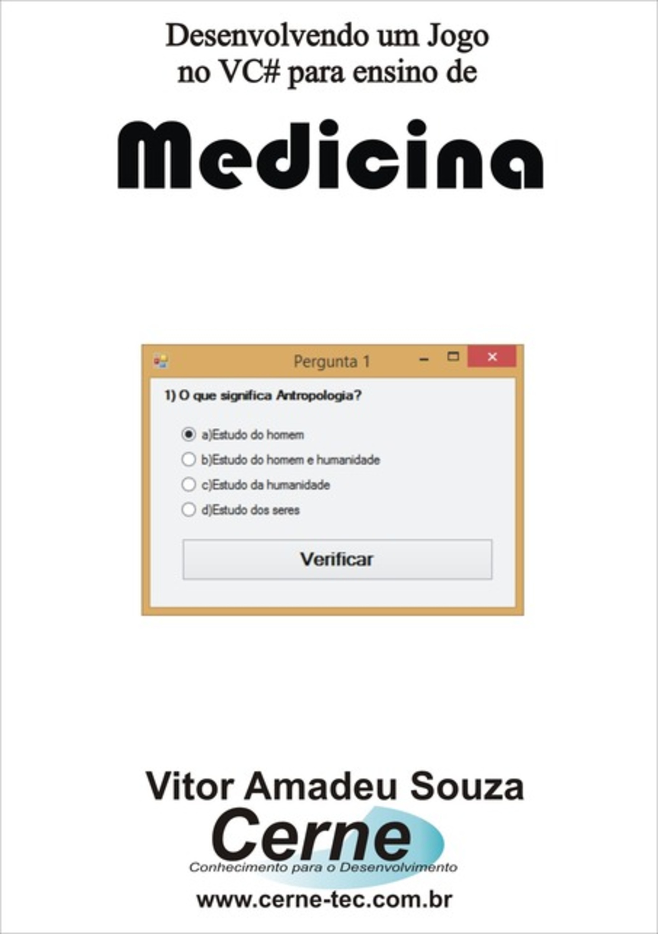 Desenvolvendo Um Jogo No Vc# Para Ensino De Medicina