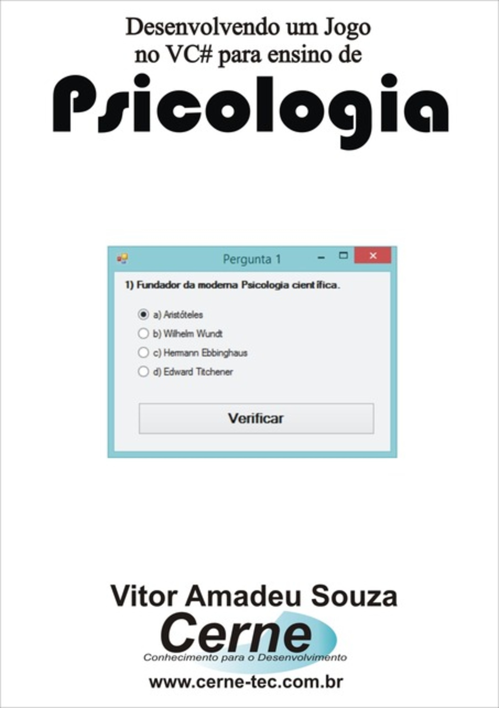 Desenvolvendo Um Jogo No Vc# Para Ensino De Psicologia