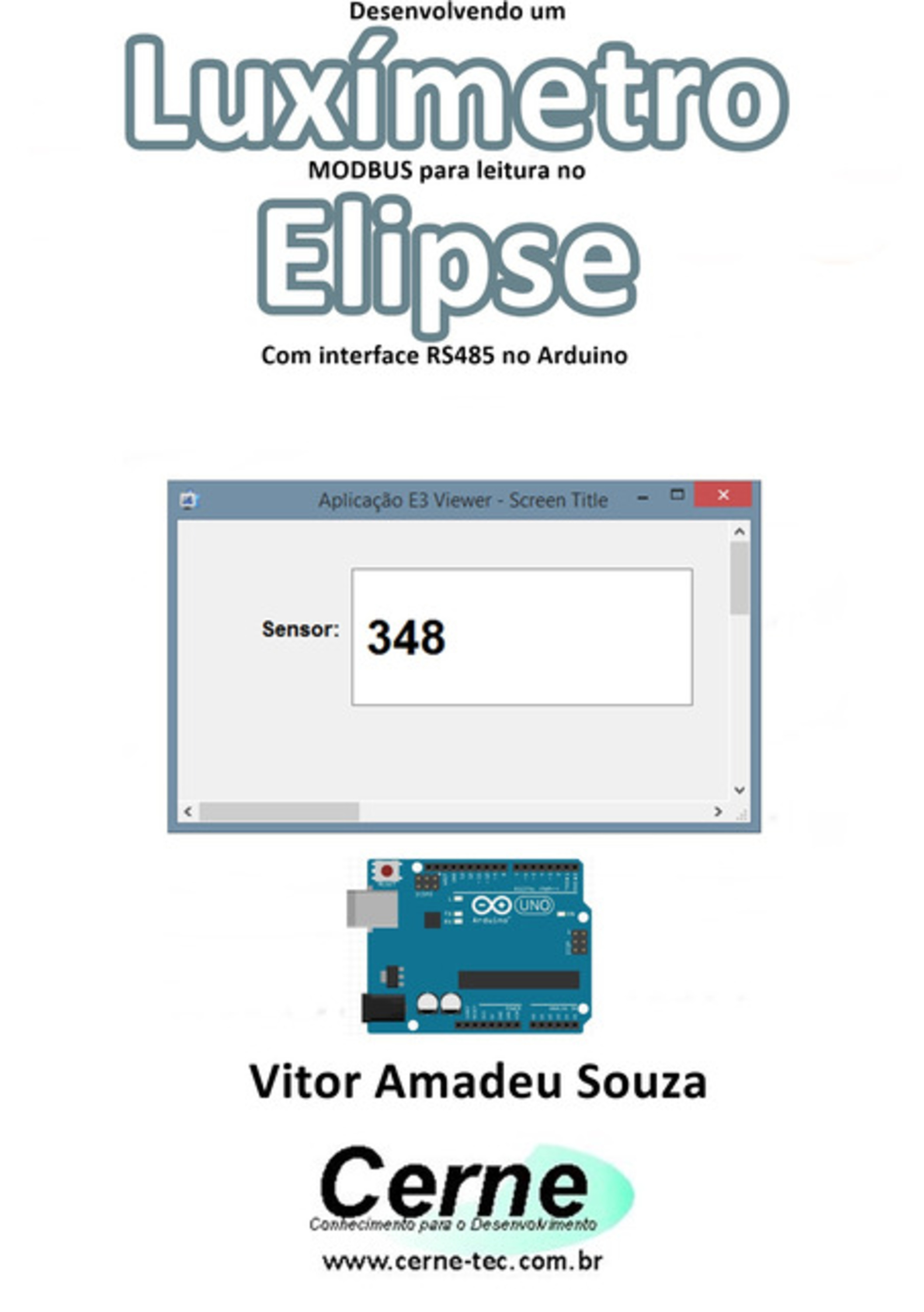 Desenvolvendo Um Luxímetro Modbus Para Leitura No Elipse Com Interface Rs485 No Arduino