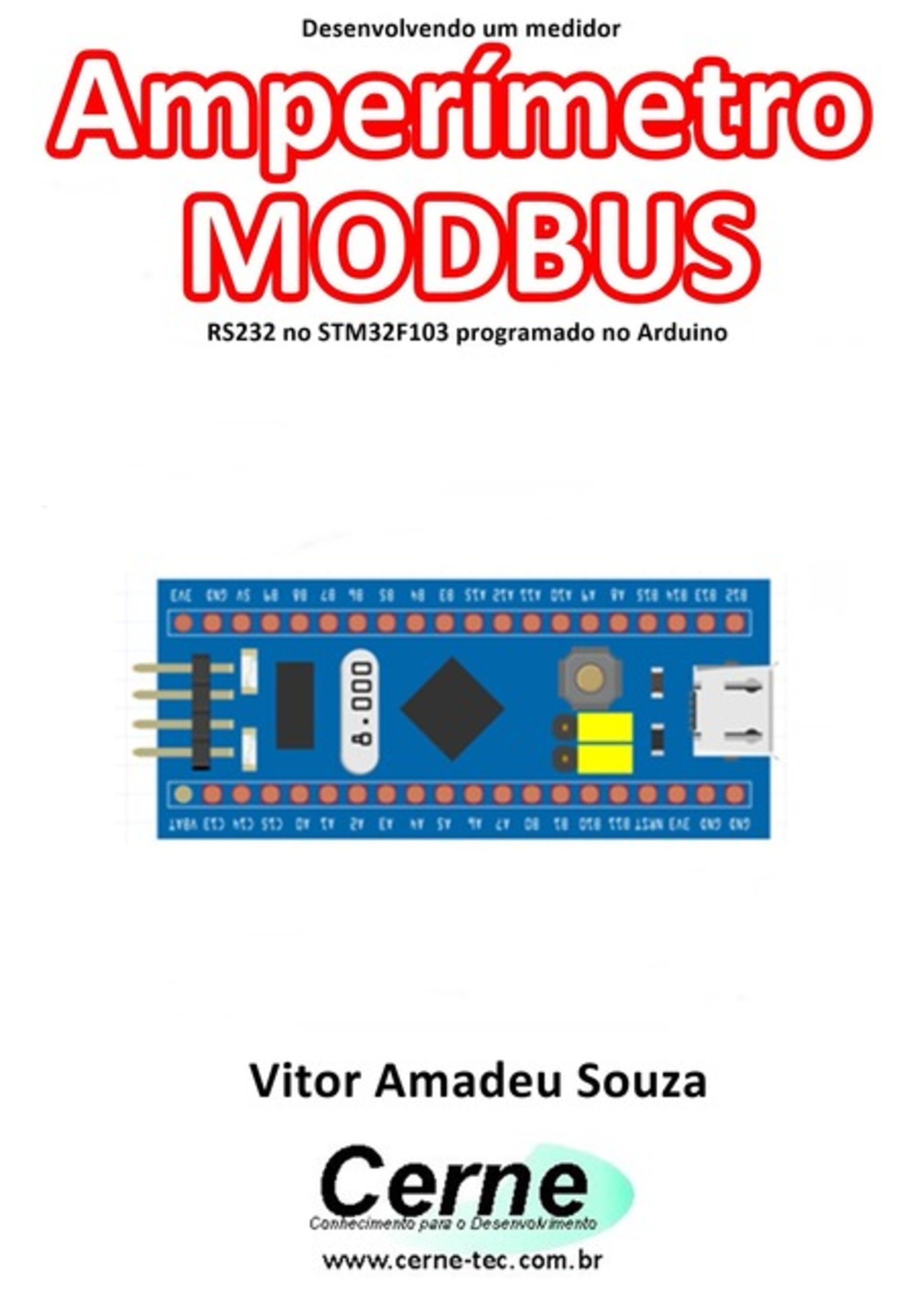 Desenvolvendo Um Medidor Amperímetro Modbus Rs232 No Stm32f103 Programado No Arduino