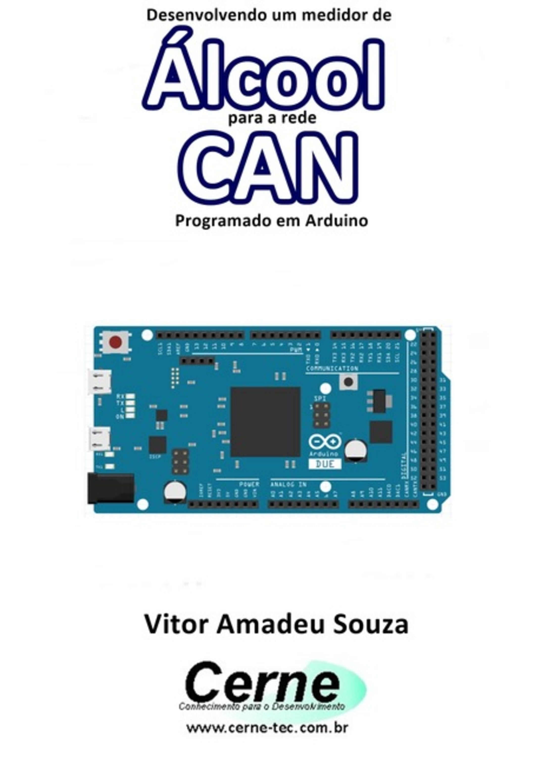 Desenvolvendo Um Medidor De Álcool Para A Rede Can Programado Em Arduino