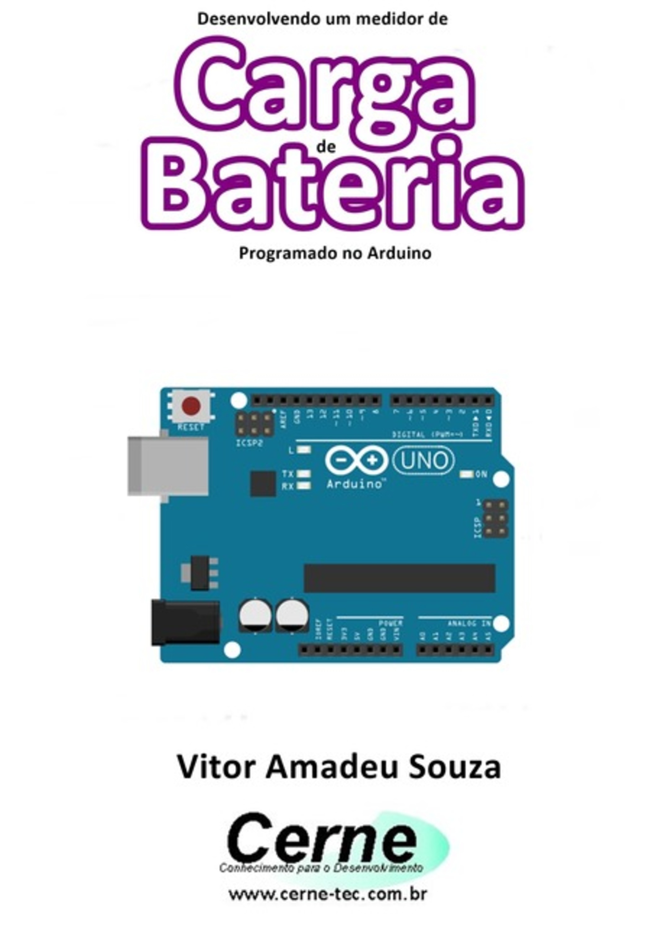 Desenvolvendo Um Medidor De Carga De Bateria Programado No Arduino