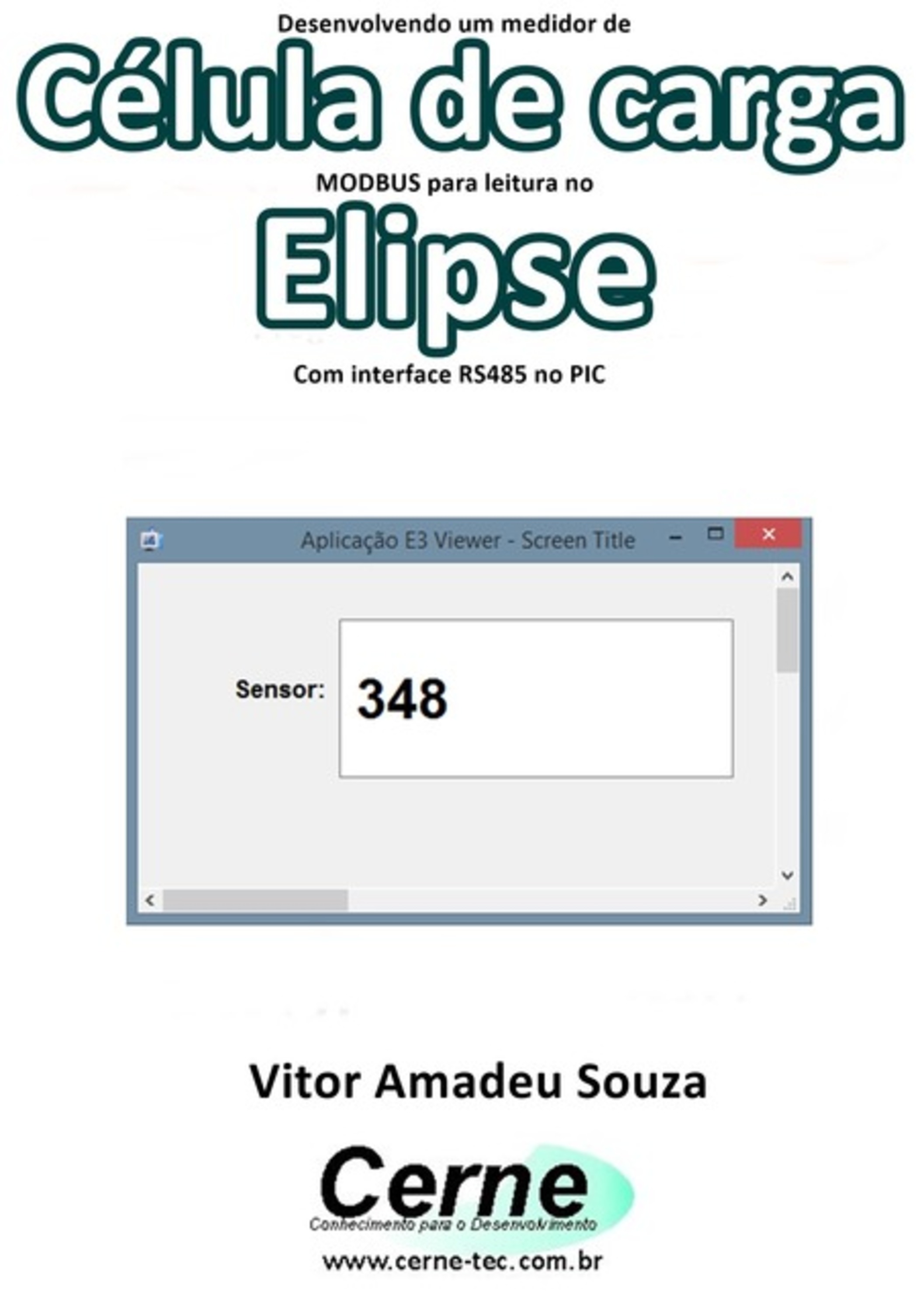 Desenvolvendo Um Medidor De Célula De Carga Modbus Para Leitura No Elipse Com Interface Rs485 No Pic