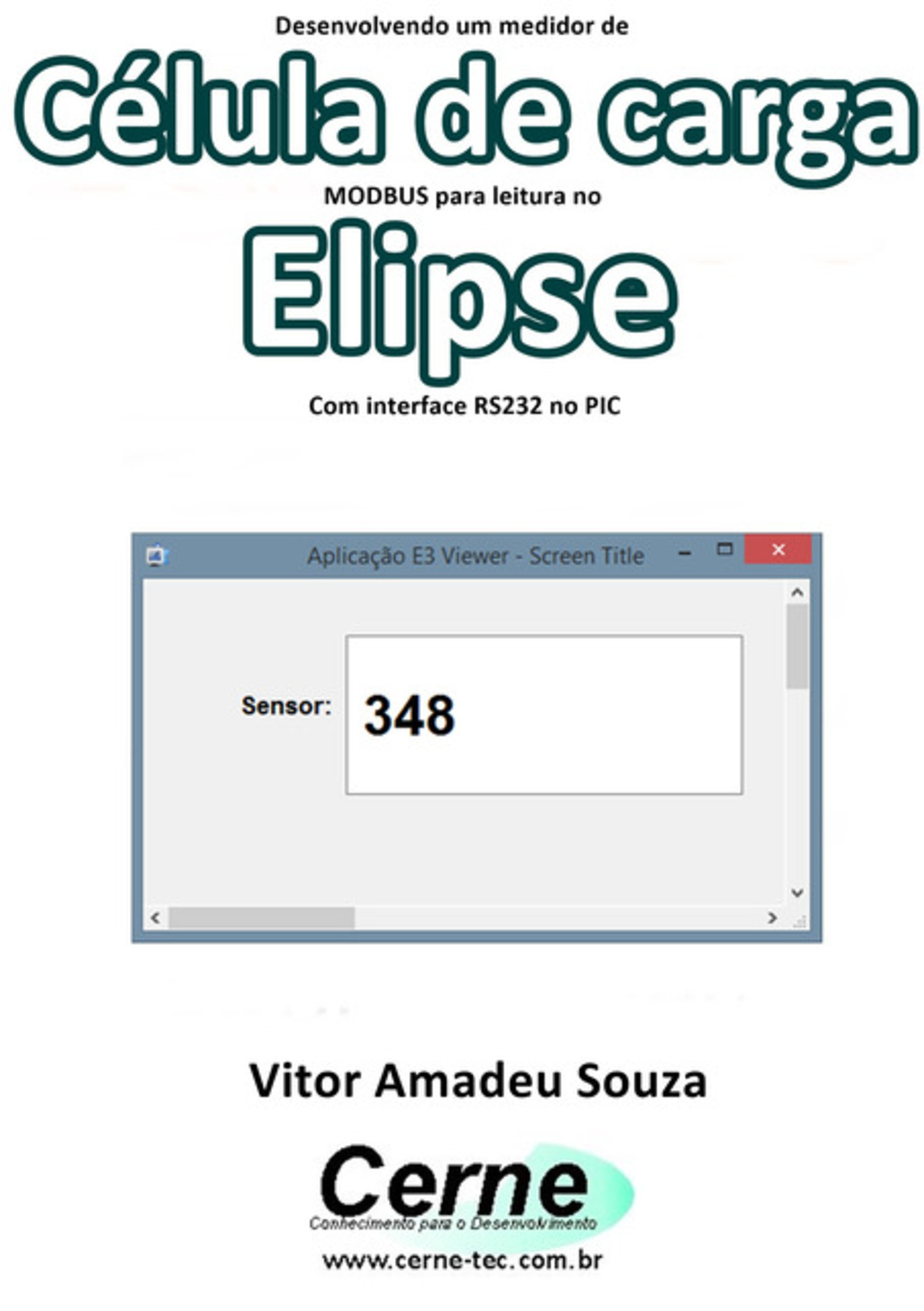 Desenvolvendo Um Medidor De Célula De Carga Modbus Para Leitura No Elipse Com Interface Rs232 No Pic