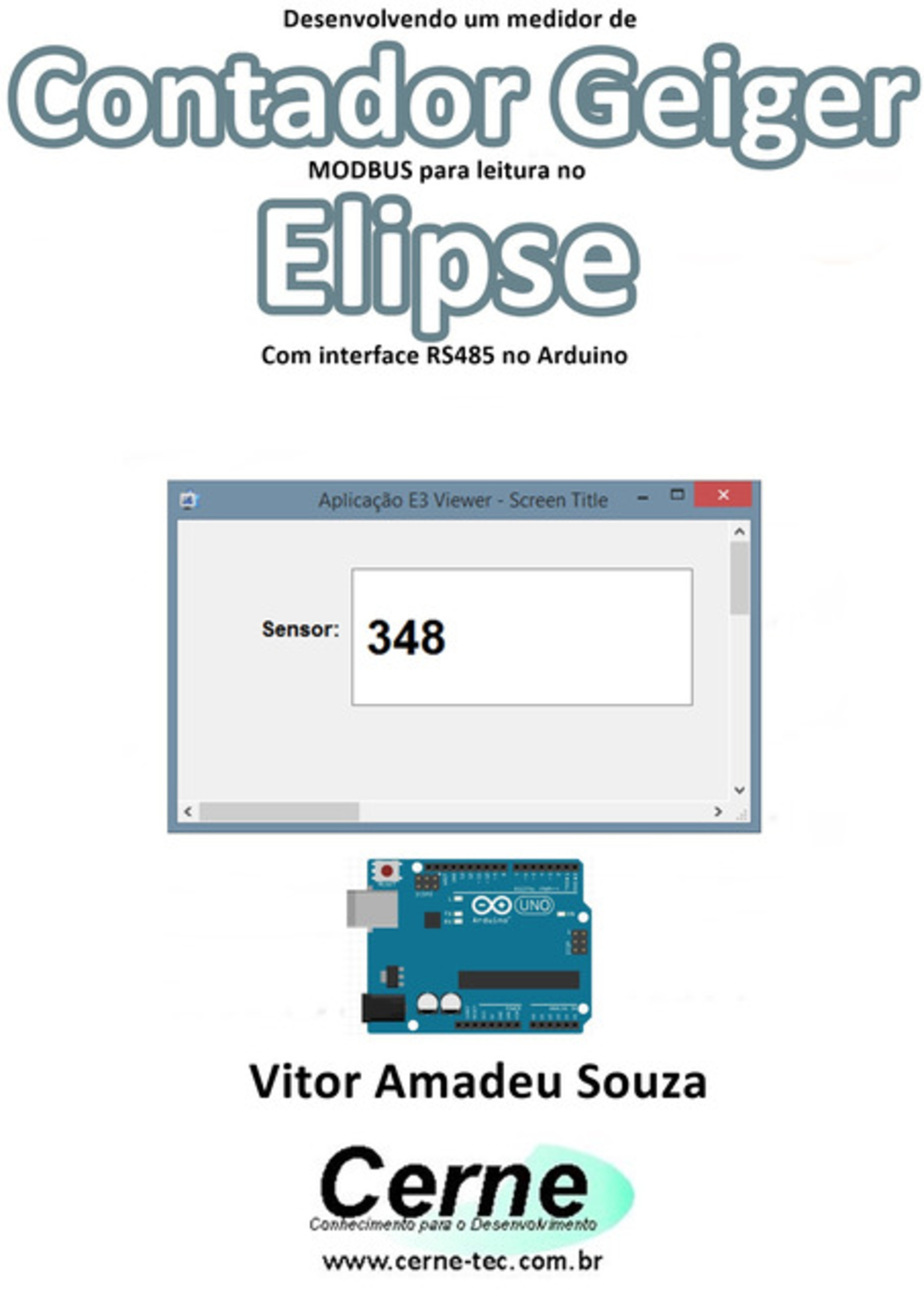 Desenvolvendo Um Medidor De Contador Geiger Modbus Para Leitura No Elipse Com Interface Rs485 No Arduino