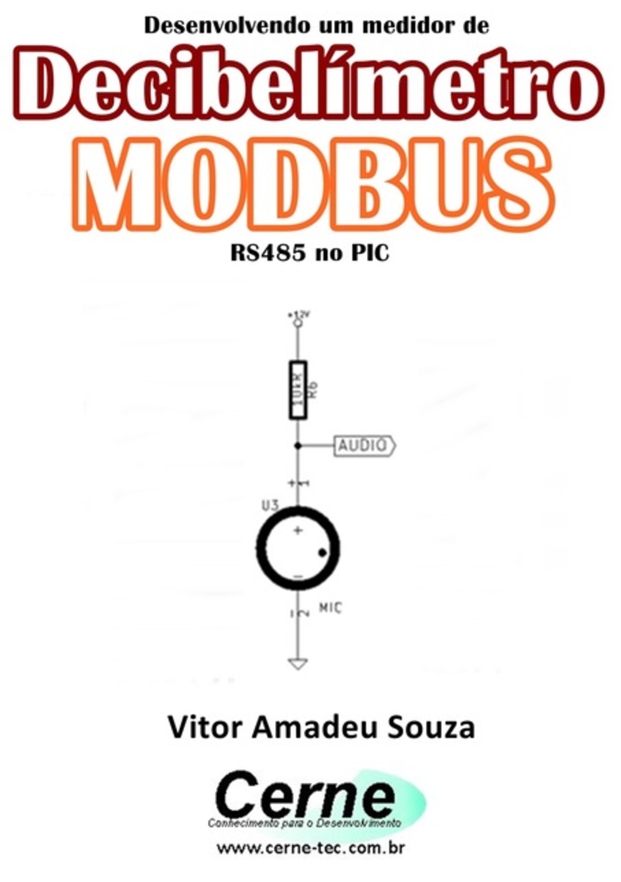 Desenvolvendo Um Medidor De Decibelímetro Modbus Rs485 No Pic