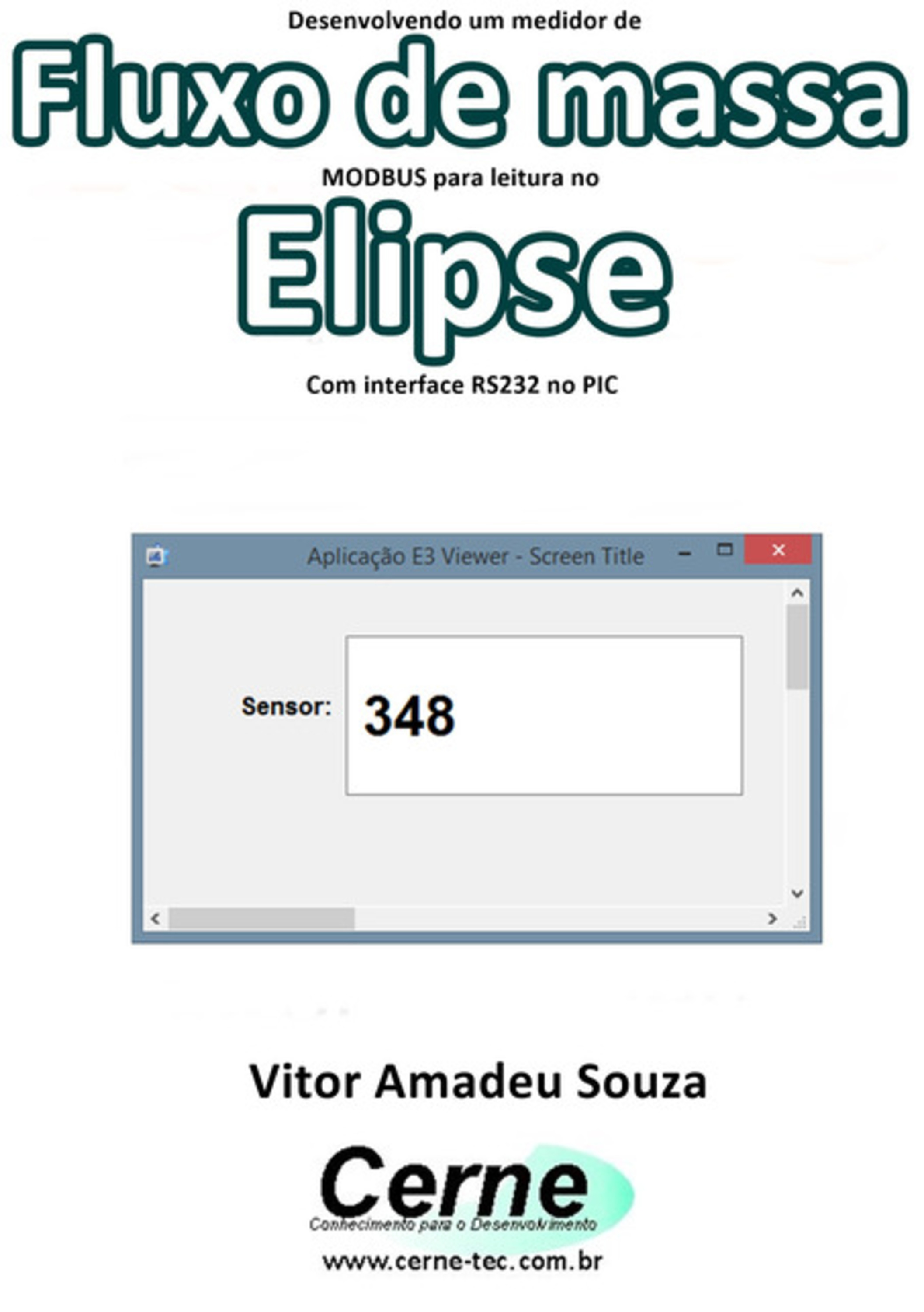 Desenvolvendo Um Medidor De Fluxo De Massa Modbus Para Leitura No Elipse Com Interface Rs232 No Pic