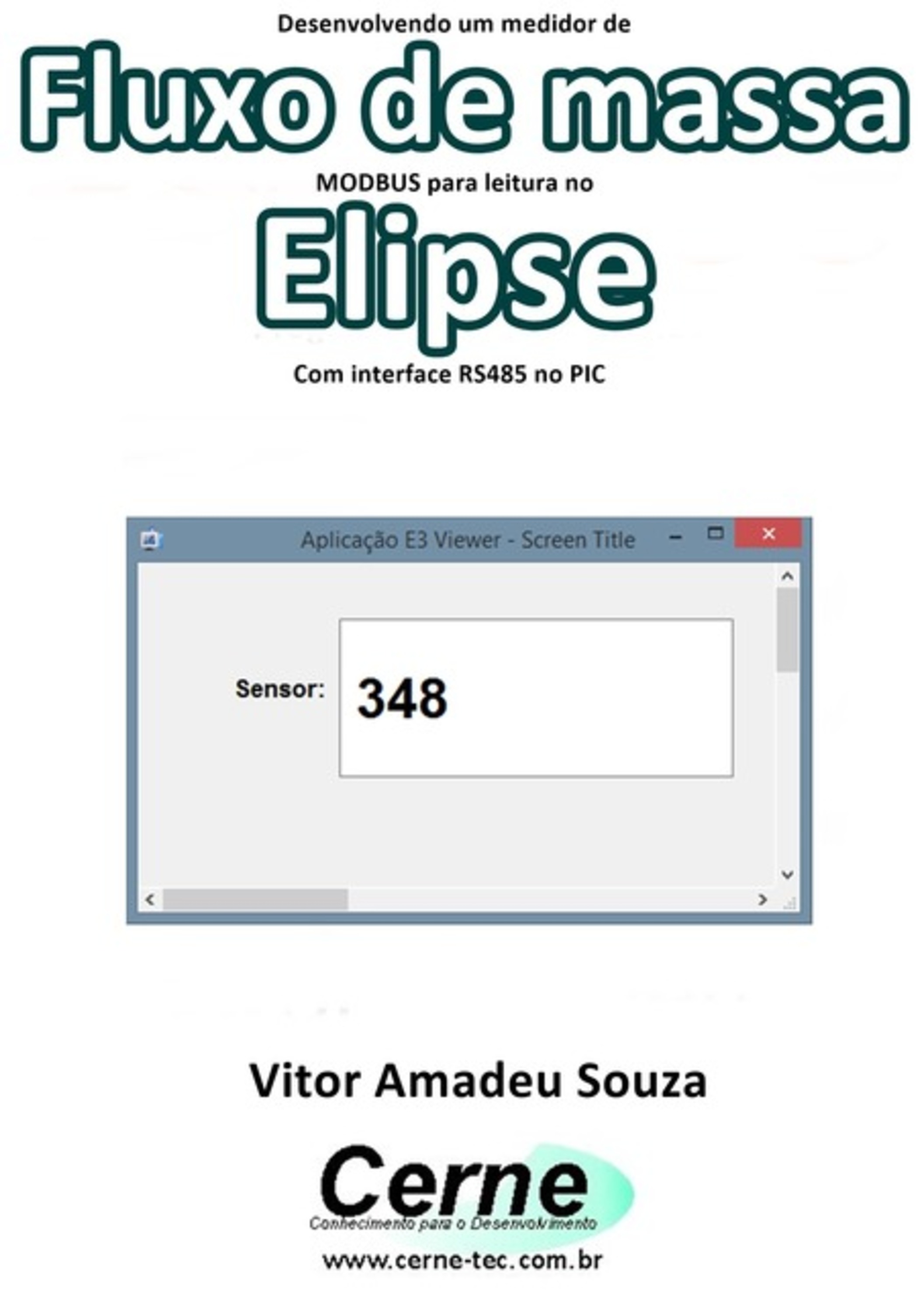 Desenvolvendo Um Medidor De Fluxo De Massa Modbus Para Leitura No Elipse Com Interface Rs485 No Pic