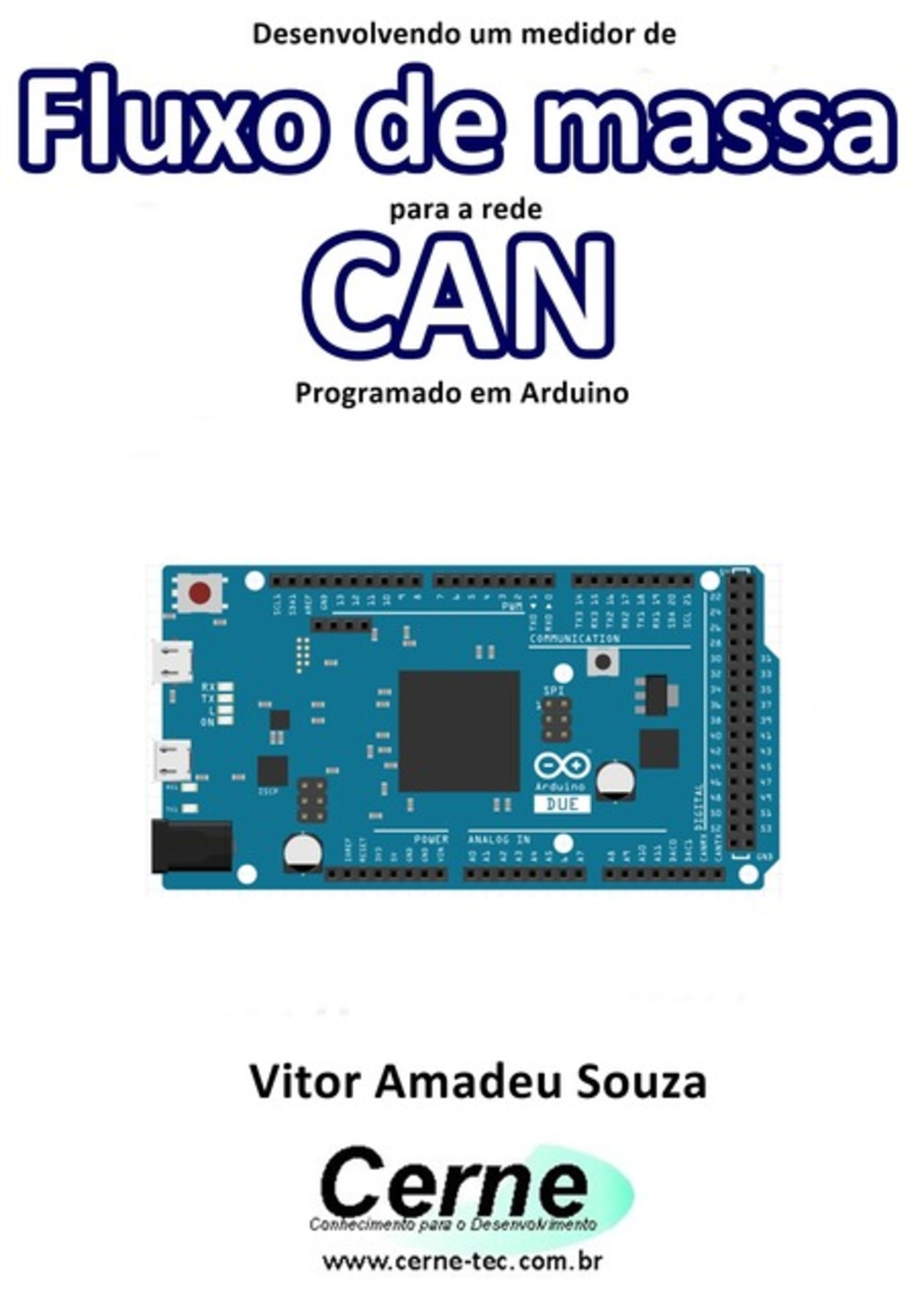 Desenvolvendo Um Medidor De Fluxo De Massa Para A Rede Can Programado Em Arduino