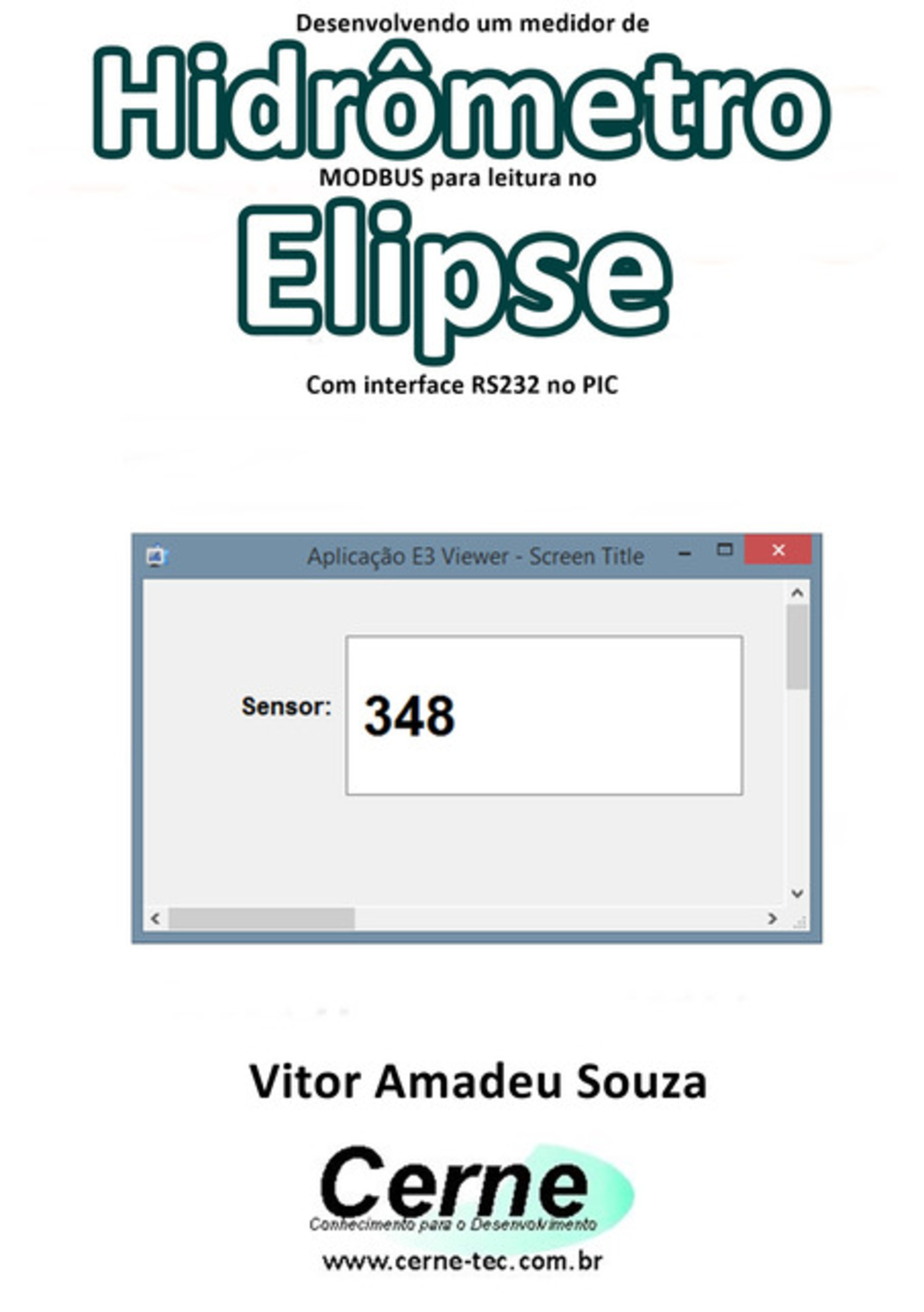 Desenvolvendo Um Medidor De Hidrômetro Modbus Para Leitura No Elipse Com Interface Rs232 No Pic