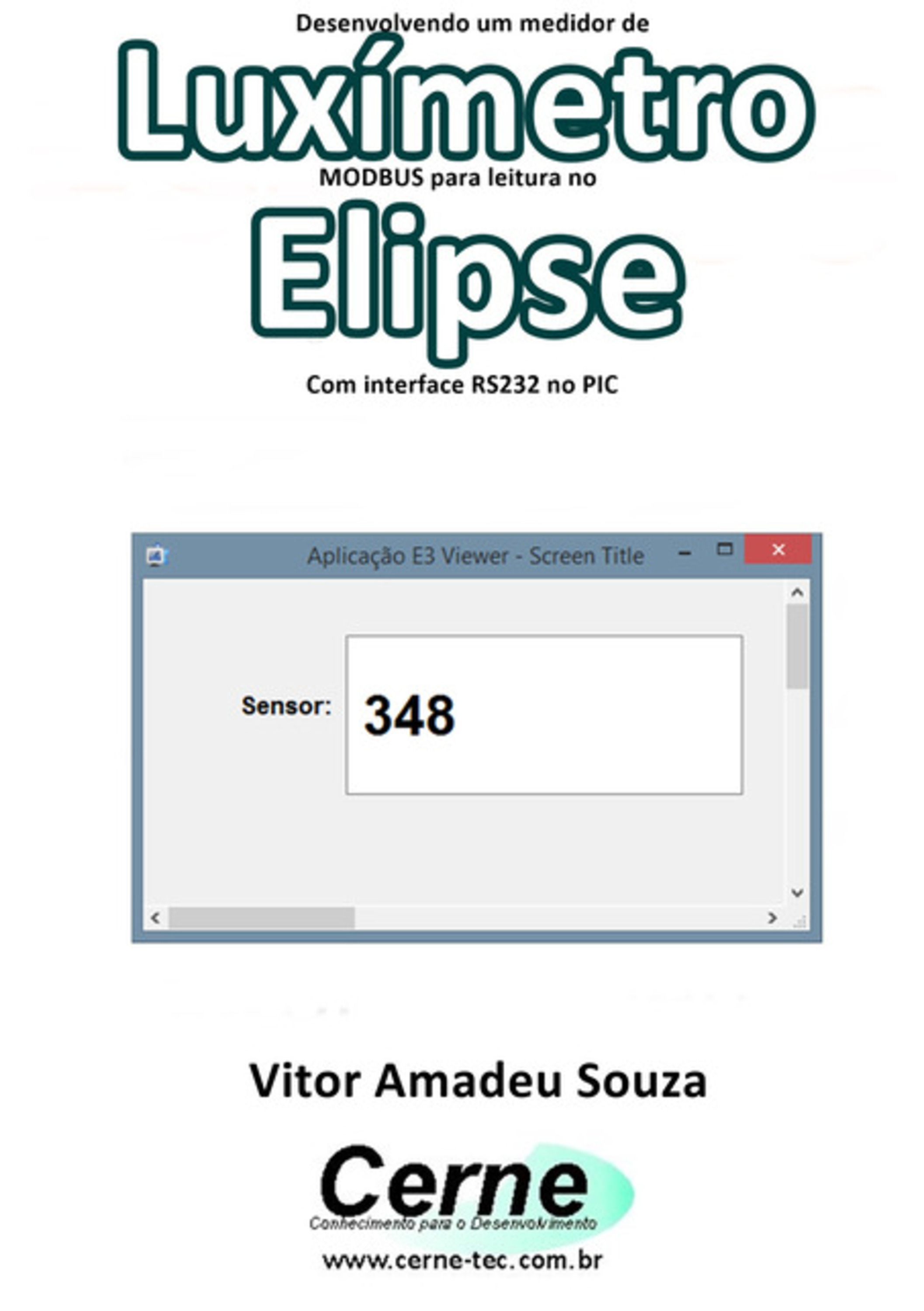 Desenvolvendo Um Medidor De Luxímetro Modbus Para Leitura No Elipse Com Interface Rs232 No Pic