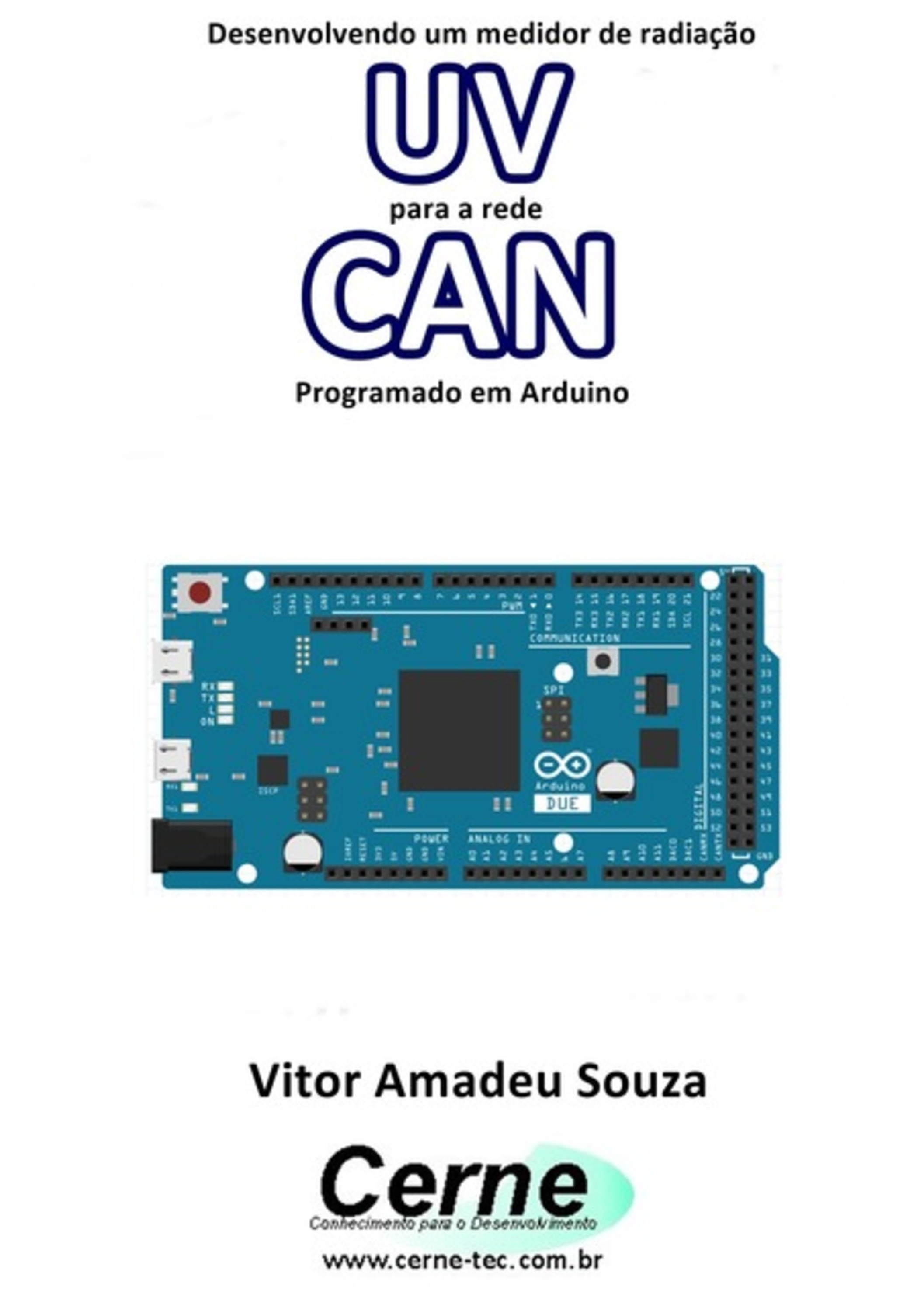 Desenvolvendo Um Medidor De Radiação Uv Para A Rede Can Programado Em Arduino