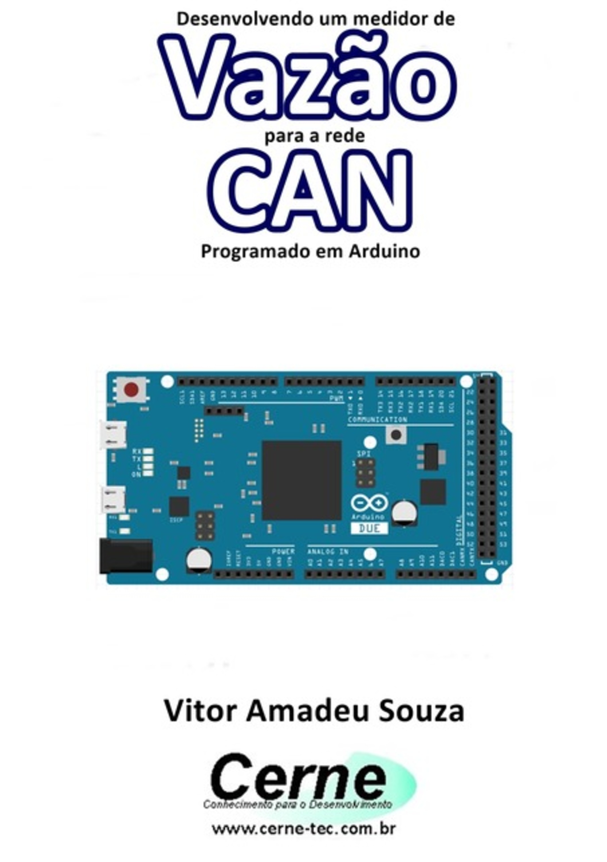 Desenvolvendo Um Medidor De Vazão Para A Rede Can Programado Em Arduino