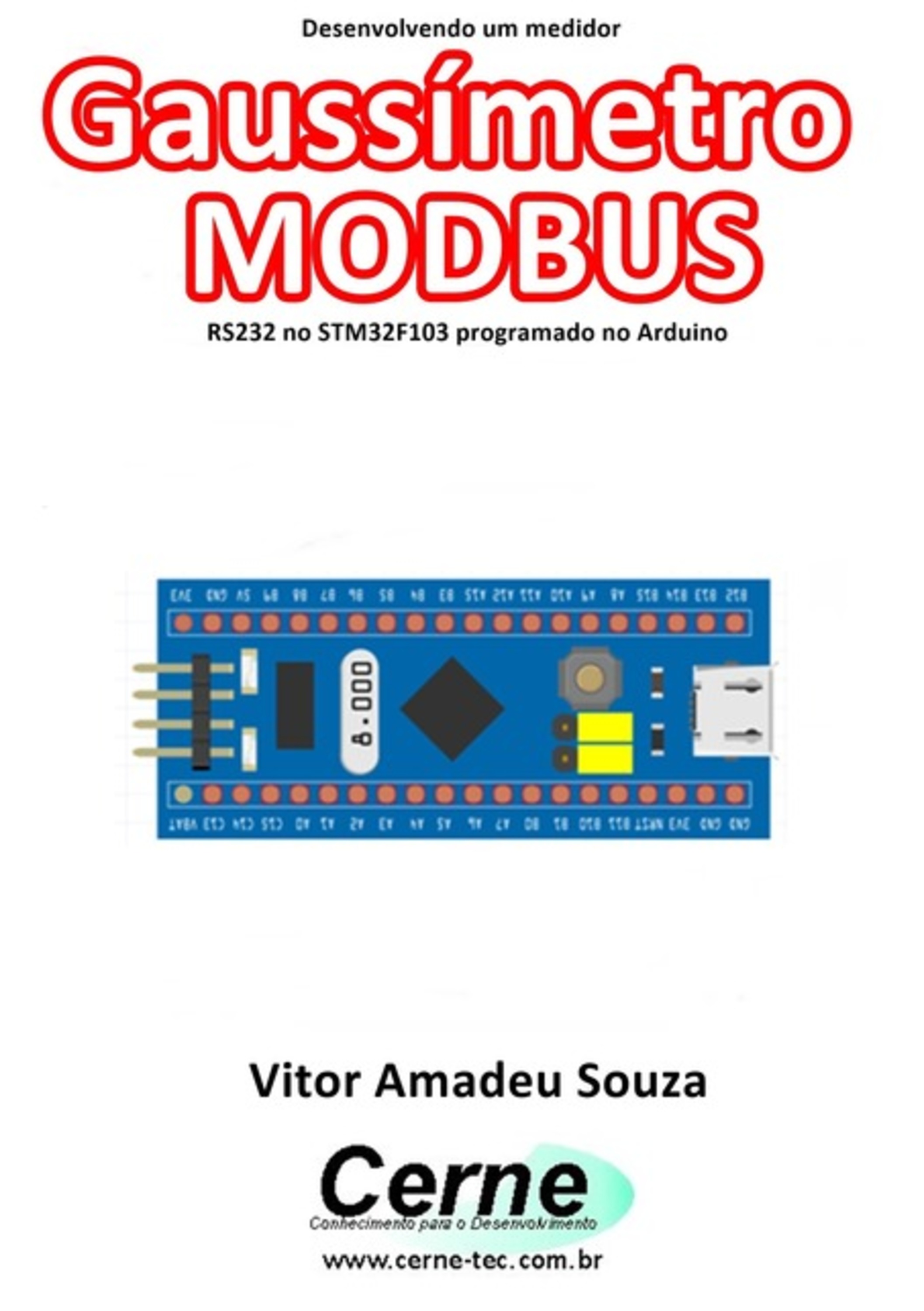 Desenvolvendo Um Medidor Gaussímetro Modbus Rs232 No Stm32f103 Programado No Arduino