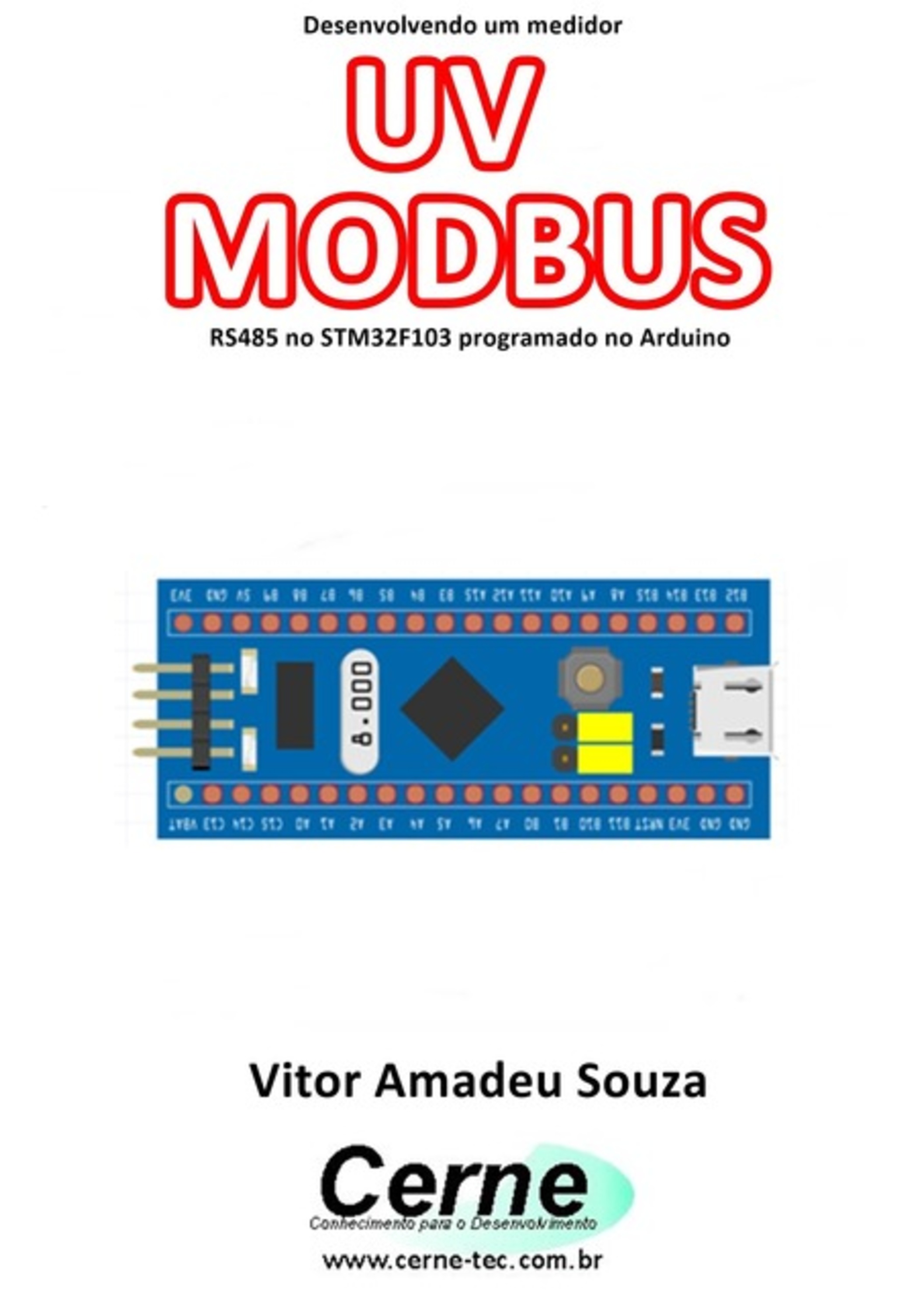 Desenvolvendo Um Medidor Uv Modbus Rs485 No Stm32f103 Programado No Arduino