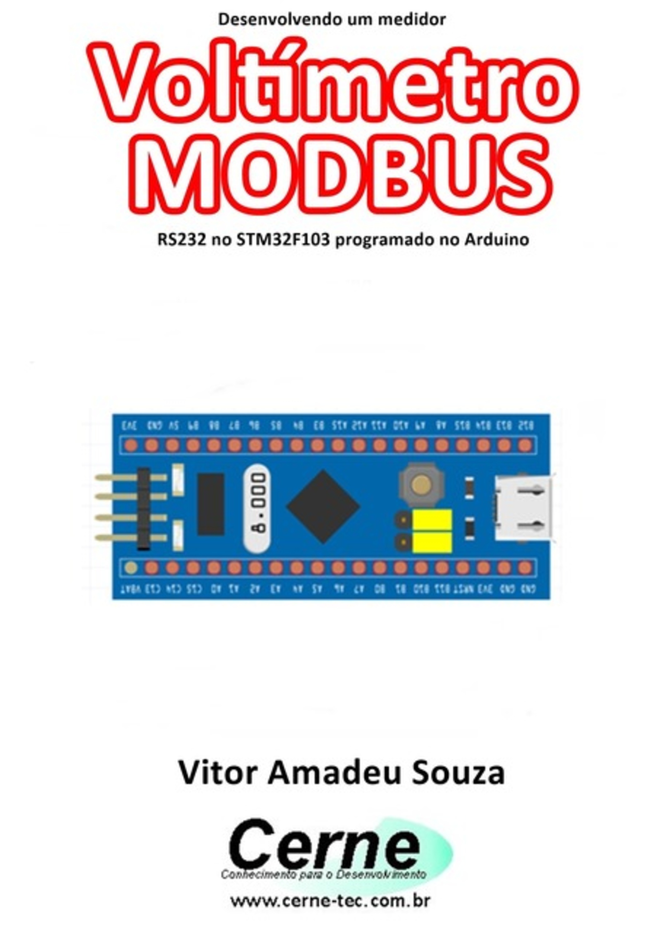 Desenvolvendo Um Medidor Voltímetro Modbus Rs232 No Stm32f103 Programado No Arduino