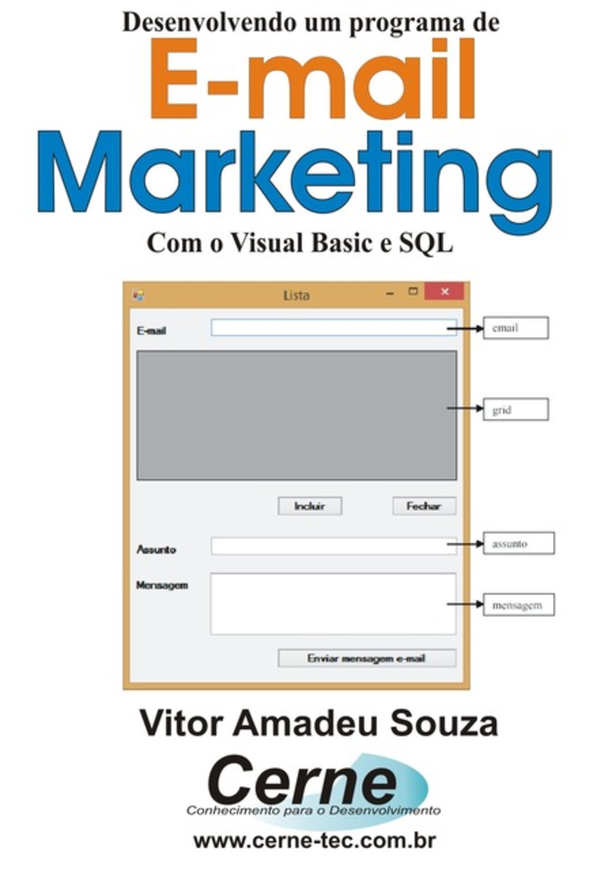 Desenvolvendo Um Programa De E-mail Marketing Com O Visual Basic E Sql