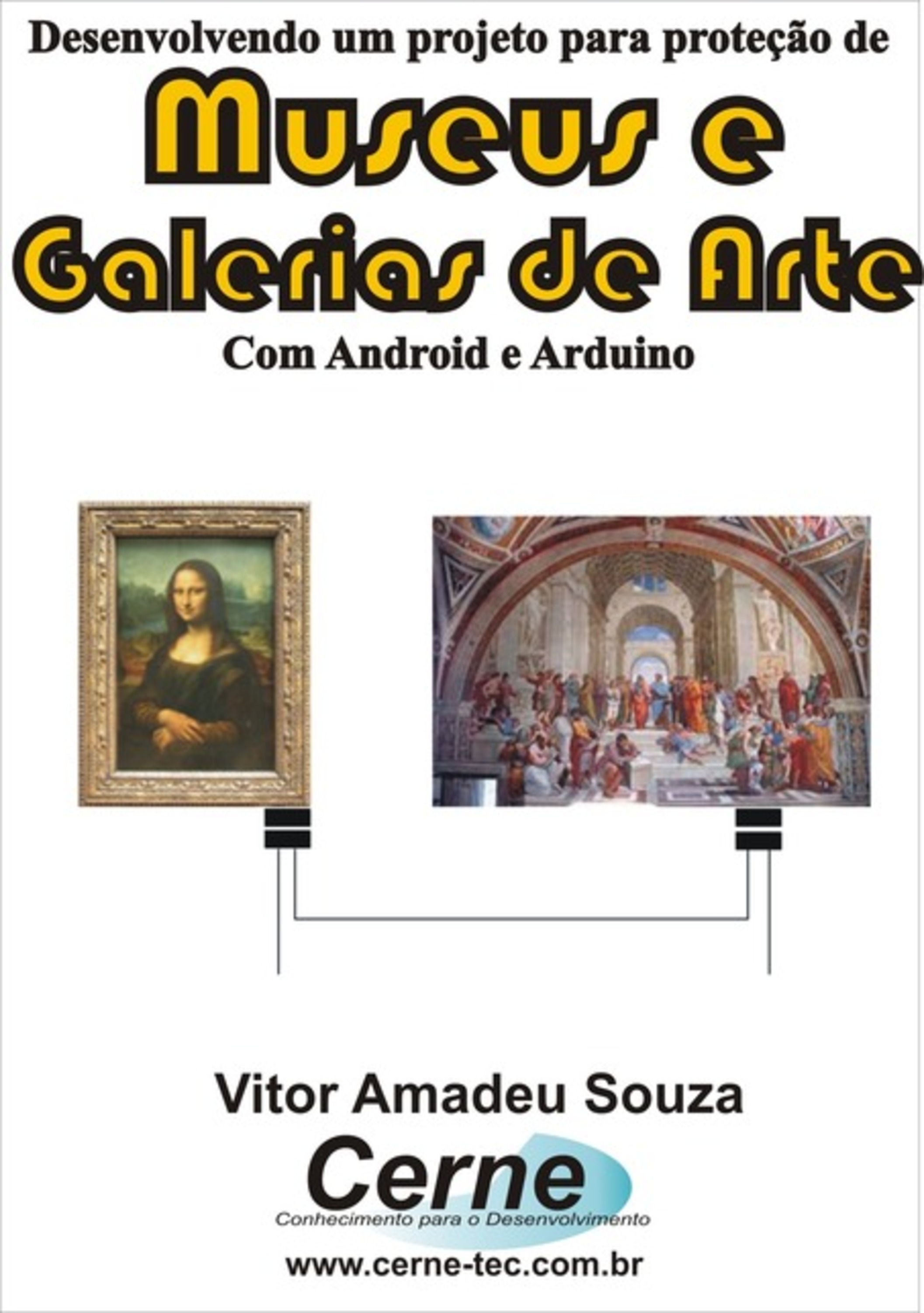 Desenvolvendo Um Projeto Para Proteção De Museus E Galerias De Arte Com Android E Arduino