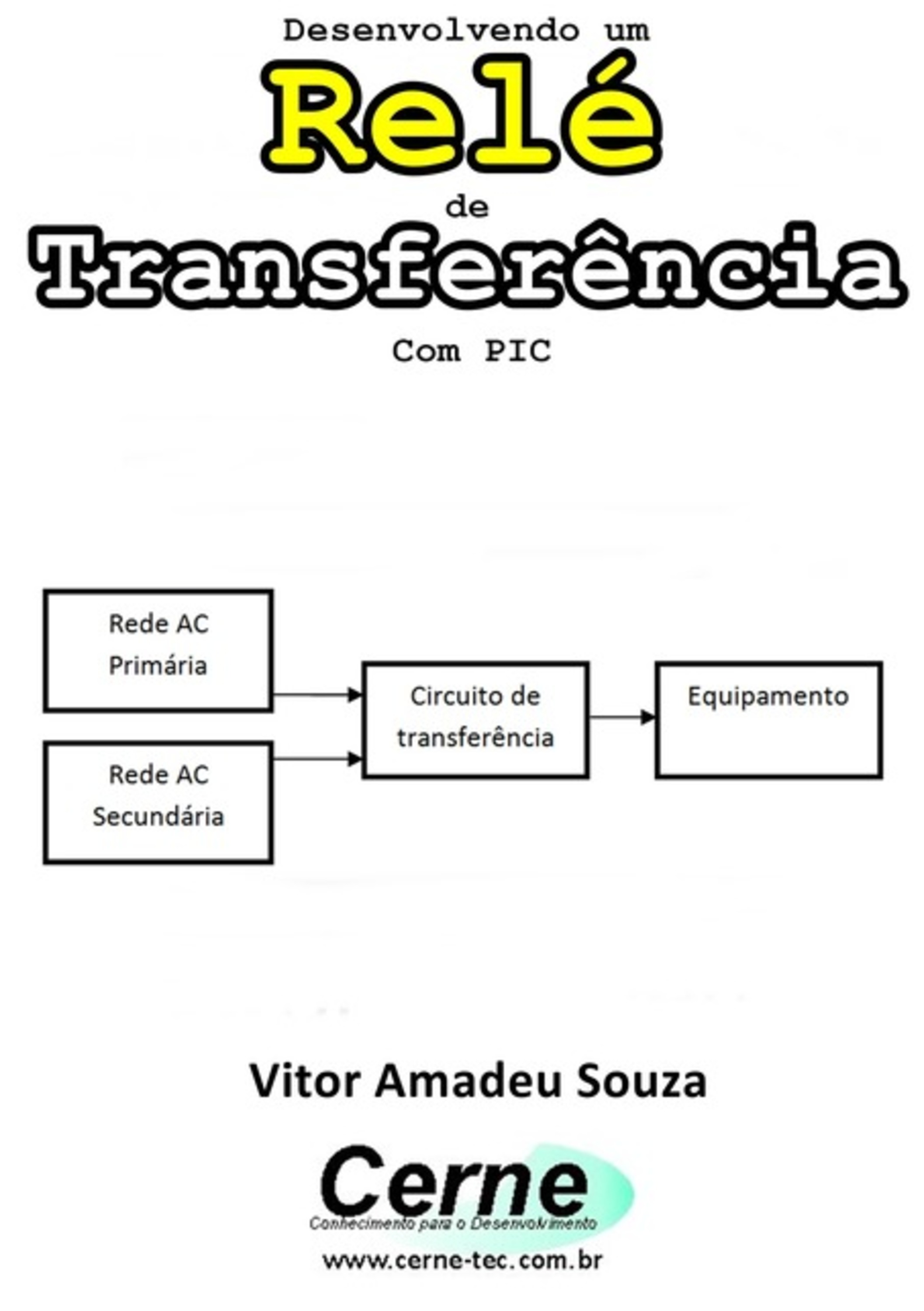 Desenvolvendo Um Relé De Transferência Com Pic