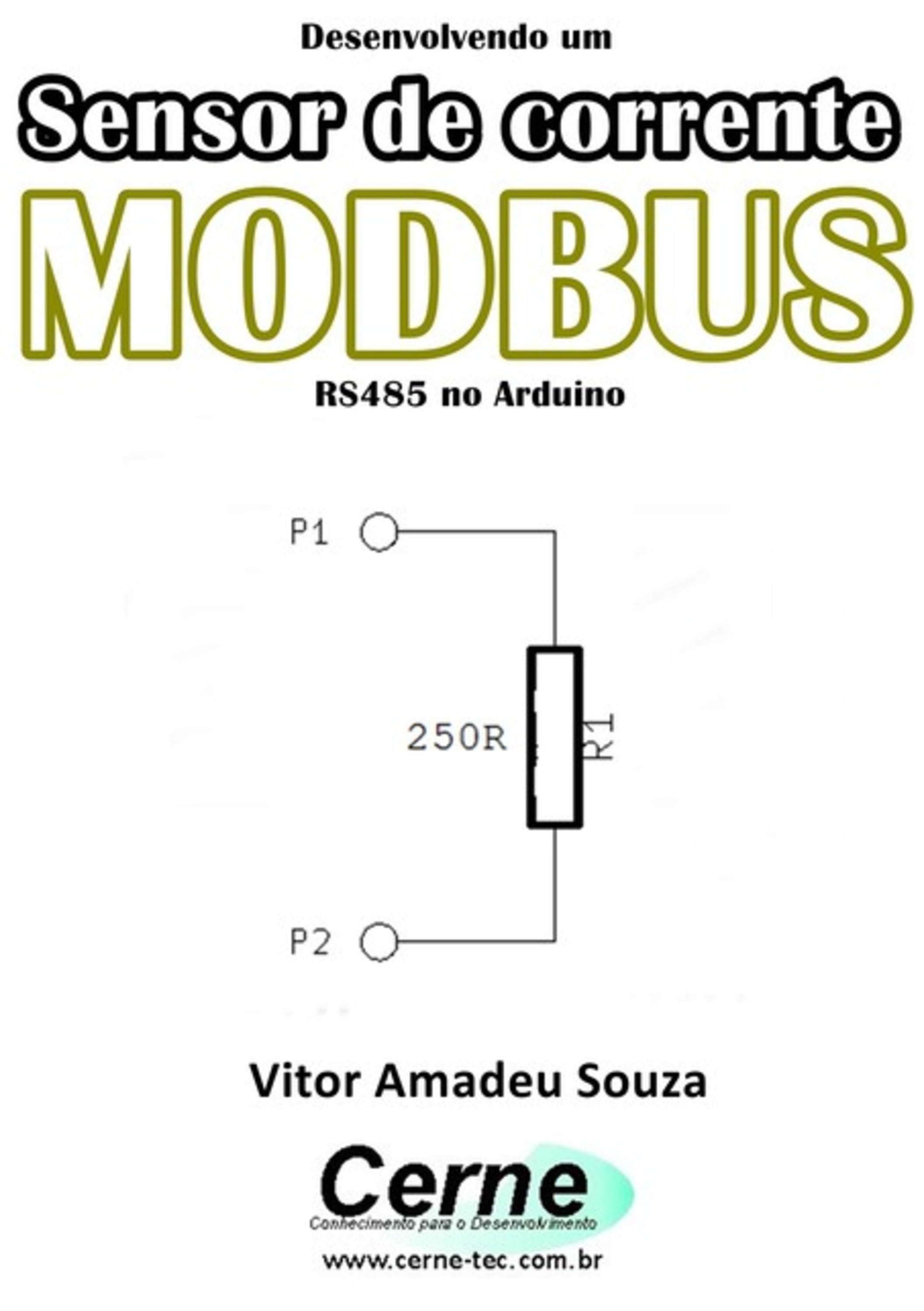 Desenvolvendo Um Sensor De Corrente Modbus Rs485 No Arduino