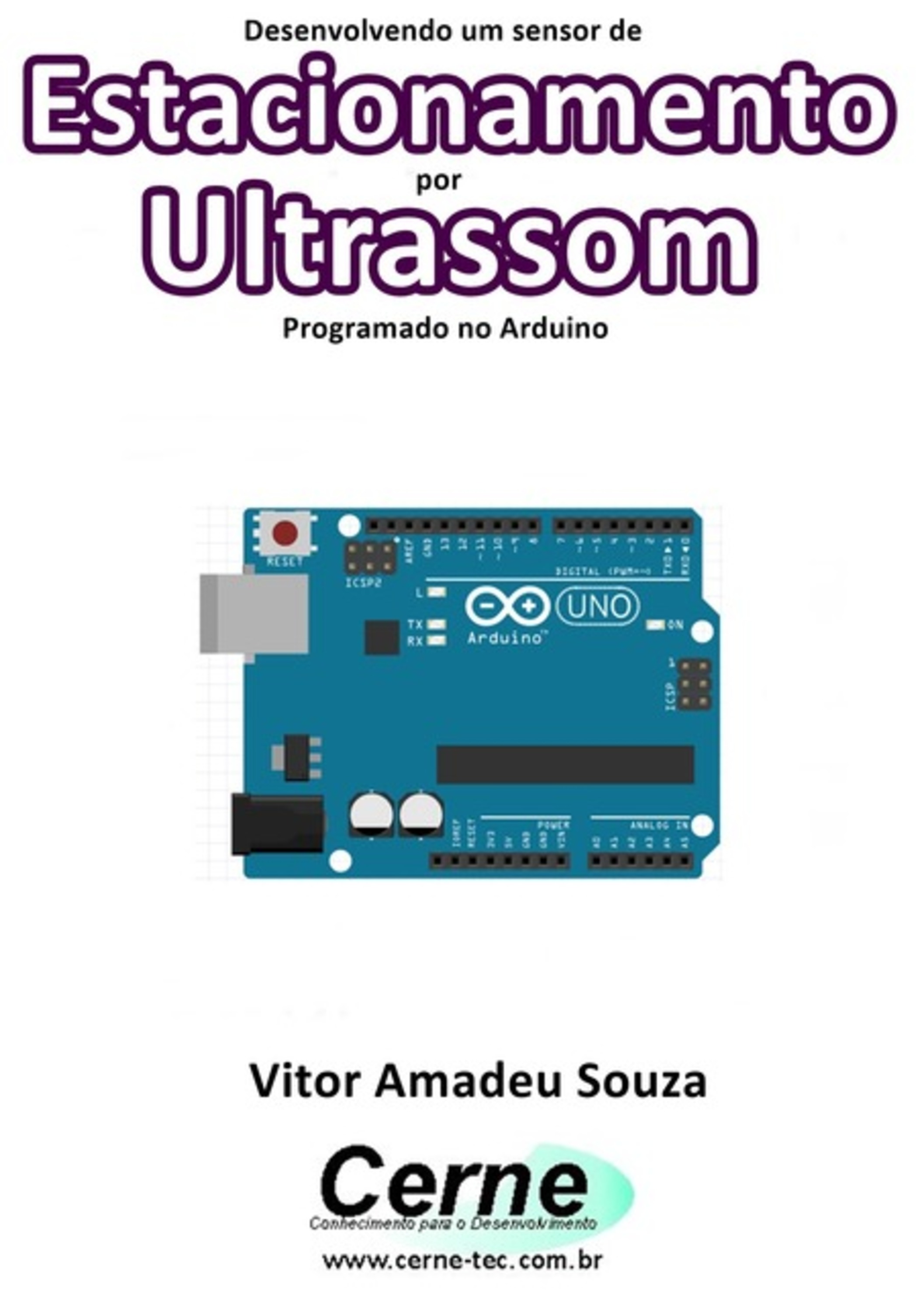 Desenvolvendo Um Sensor De Estacionamento Por Ultrassom Programado No Arduino