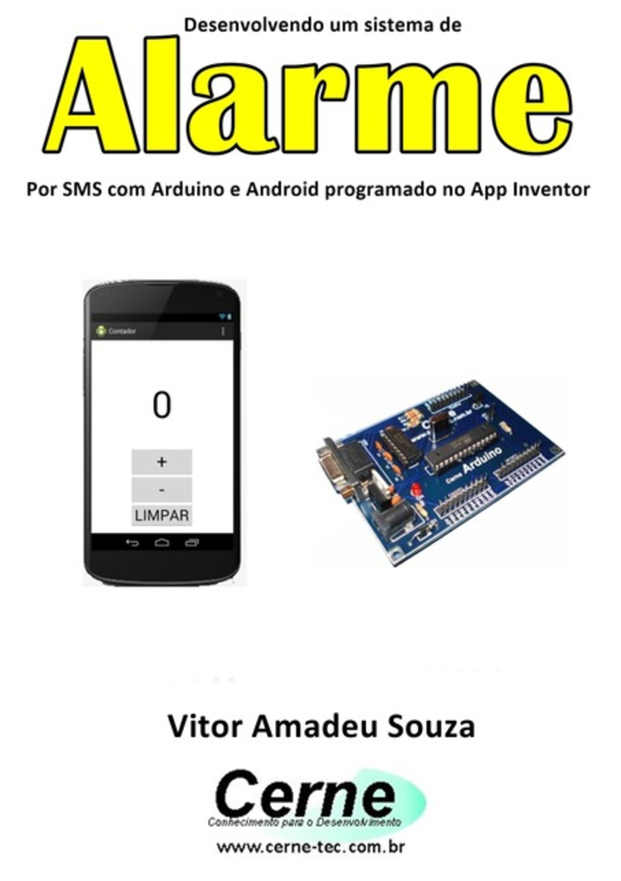 Desenvolvendo Um Sistema De Alarme Por Sms Com Arduino E Android Programado No App Inventor