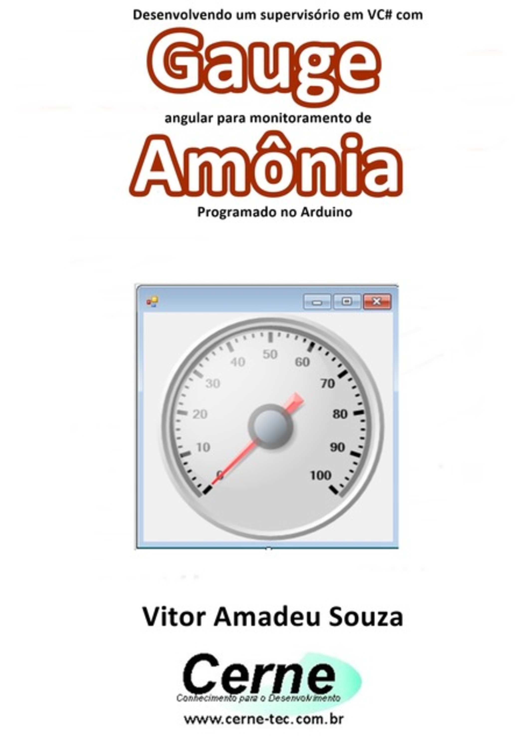 Desenvolvendo Um Supervisório Em Vc# Com Gauge Angular Para Monitoramento De Amônia Programado No Arduino