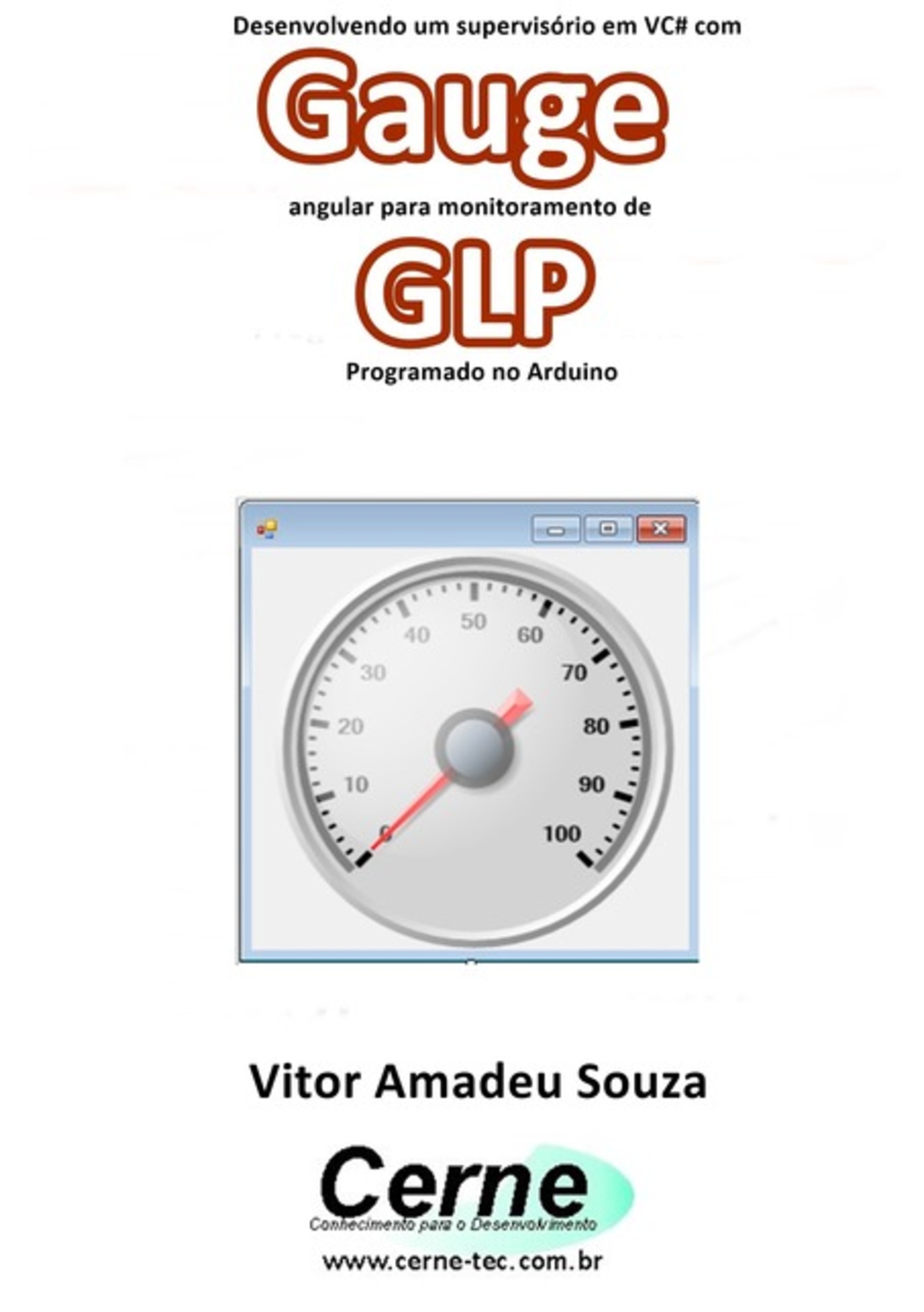 Desenvolvendo Um Supervisório Em Vc# Com Gauge Angular Para Monitoramento De Glp Programado No Arduino