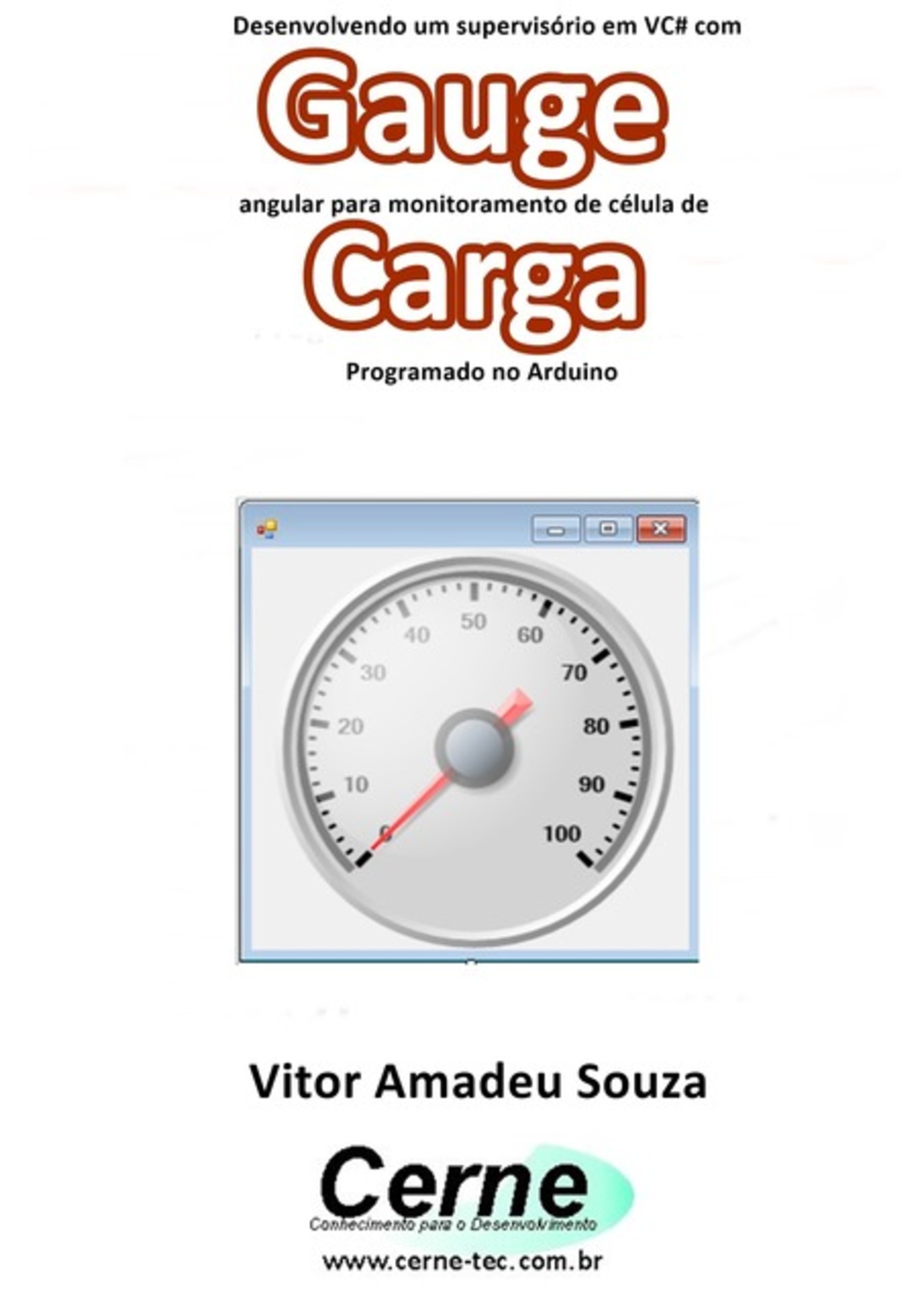 Desenvolvendo Um Supervisório Em Vc# Com Gauge Angular Para Monitoramento De Célula De Carga Programado No Arduino