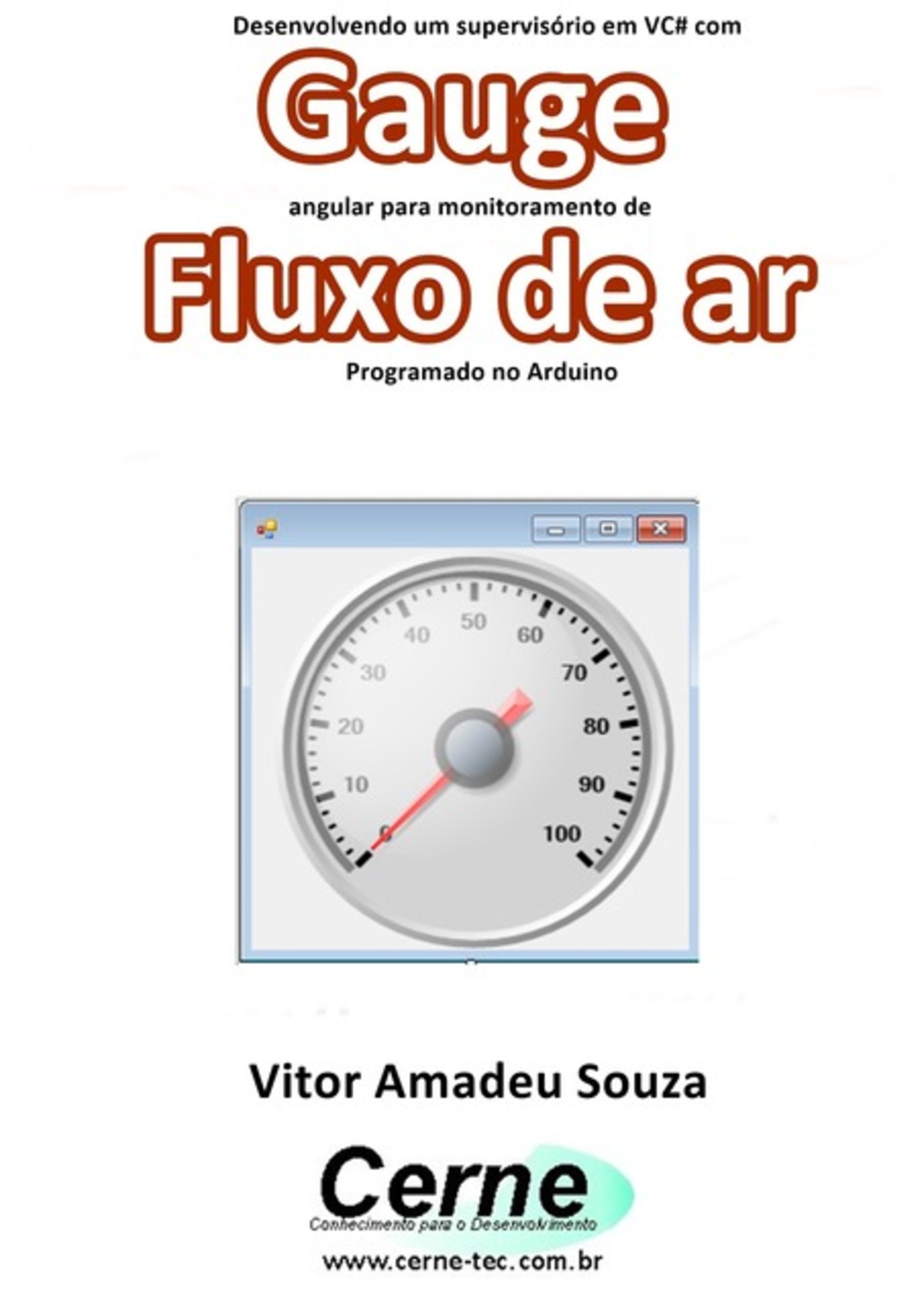 Desenvolvendo Um Supervisório Em Vc# Com Gauge Angular Para Monitoramento De Fluxo De Ar Programado No Arduino