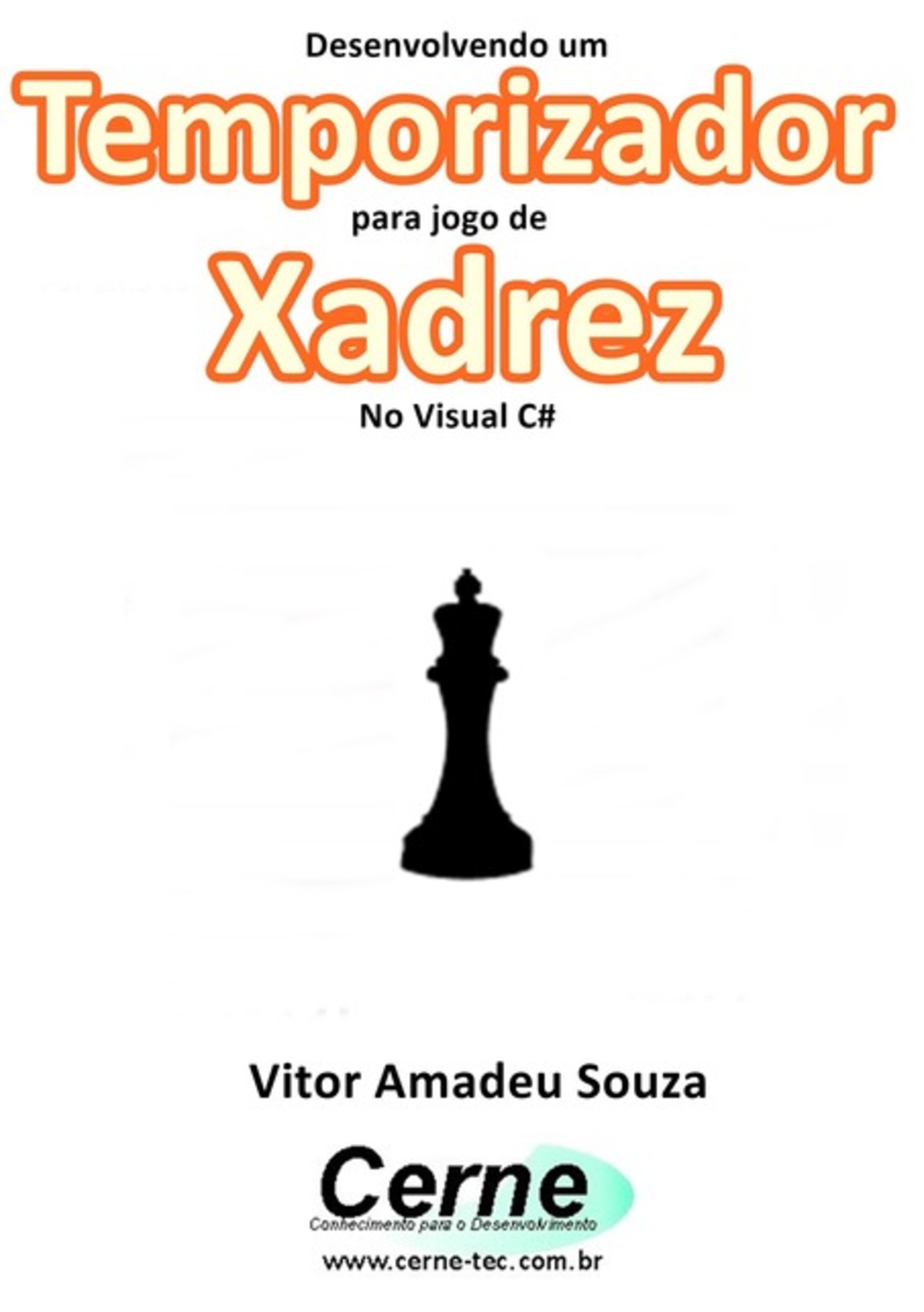 Desenvolvendo Um Temporizador Para Jogo De Xadrez No Visual C#