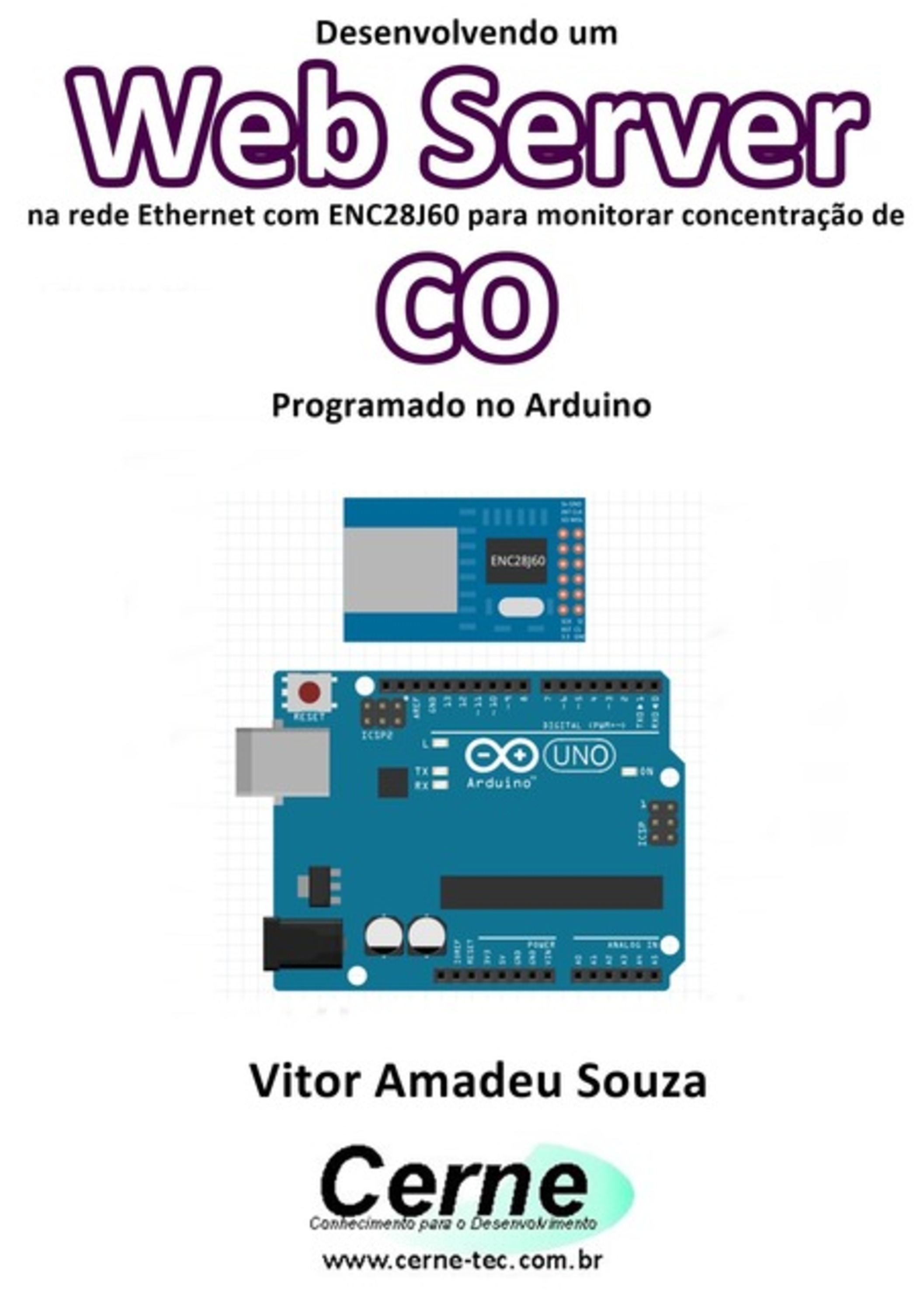 Desenvolvendo Um Web Server Na Rede Ethernet Com Enc28j60 Para Monitorar Concentração De Co Programado No Arduino