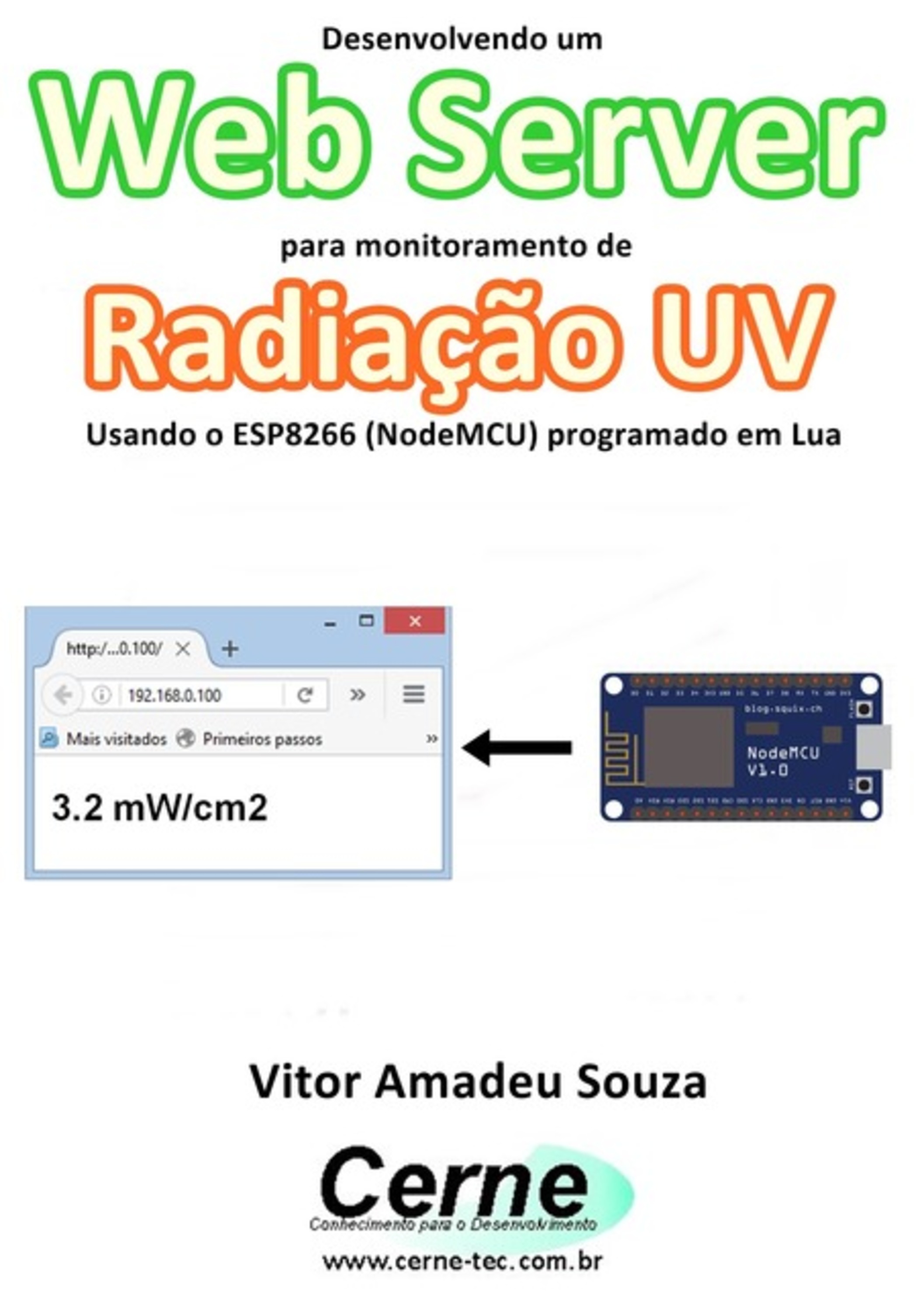 Desenvolvendo Um Web Server Para Monitoramento De Radiação Uv Usando O Esp8266 (nodemcu) Programado Em Lua