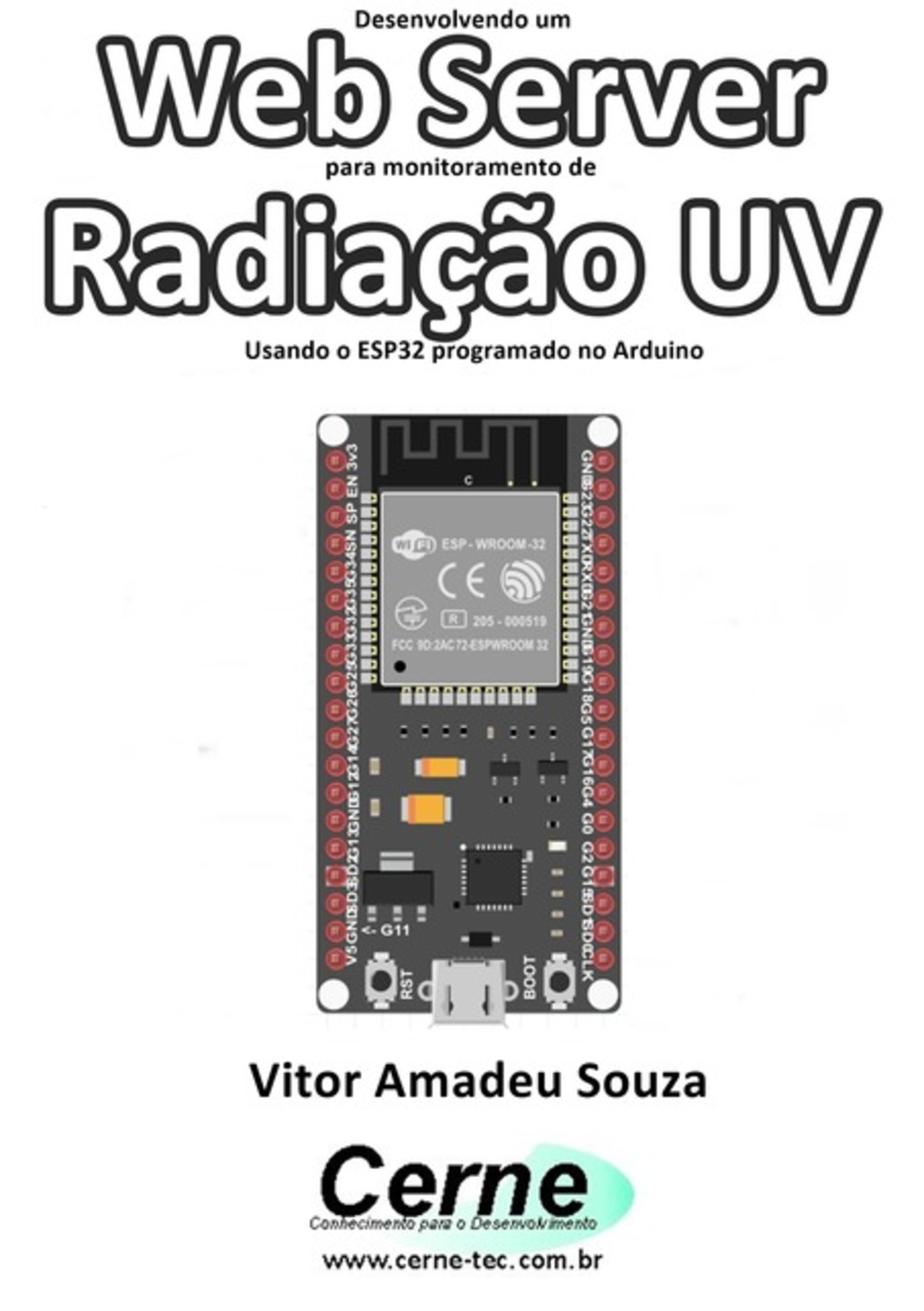 Desenvolvendo Um Web Server Para Monitoramento De Radiação Uv Usando O Esp32 Programado No Arduino